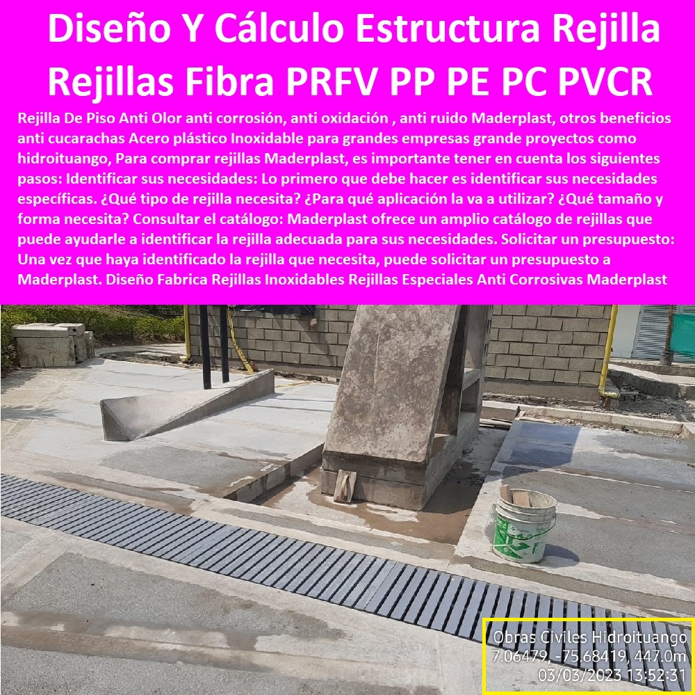 Diseño Y Fabrica Rejillas Inoxidables Rejillas Especiales Anti Corrosivas  FÁBRICA DISTRIBUIDOR COMPRAR VENTA SUMINISTRO E INSTALACION REJILLAS INDUSTRIALES 0 REJILLAS PLÁSTICAS FUERTES 0 CANALETAS CON REJILLAS PEATONALES 0 "en línea" 0 "comprar" 0 Rejillas de drenaje para aguas pluviales 0 Terraza 0 Internet 0 Cárcamos de hormigón para drenaje de alta capacidad 0 Instalaciones de captación y evacuación de aguas residuales 0 Promoción 0 Compras online 0 Componentes de sistemas de drenaje y saneamiento 0 Cárcamos para desagües 0 Comprar 0 Rejillas De Aluminio 0 Rejillas De Acero Inoxidable 0 Cárcamos para patios 0 Rejilla Plástica Sobre Medidas 0 Rejillas De Techo 0 Rejillas De Extracción 0 Cárcamos de alta capacidad para aguas pluviales 0 Cárcamos prefabricados para aguas residuales 0 Venta por internet 0 "cárcamos" 0 Rejillas de acero inoxidable para desagües 0 compra de rejillas, cárcamos y canaletas 0 Rejillas para drenaje de aguas pluviales 0 compra de rejillas, cárcamos y canaletas 0 Rejillas De Protección 0 Rejillas antideslizantes para desagües 0 Maderplast 0 Rejillas Fibra de Vidrio PRFV PP PE PC PVC 0 rejilla moldeada a pedido es más resistente que la rejilla pultruida 0 Diseño Y Cálculo Estructural De Rejillas PP 0 Diseño Y Fabrica Rejillas Inoxidables Rejillas Especiales Anti Corrosivas Maderplast 0 Rejillas Fibra de Vidrio PRFV PP PE PC PVC 0 rejilla moldeada a pedido es más resistente que la rejilla pultruida 0 Diseño Y Cálculo Estructural De Rejillas PP