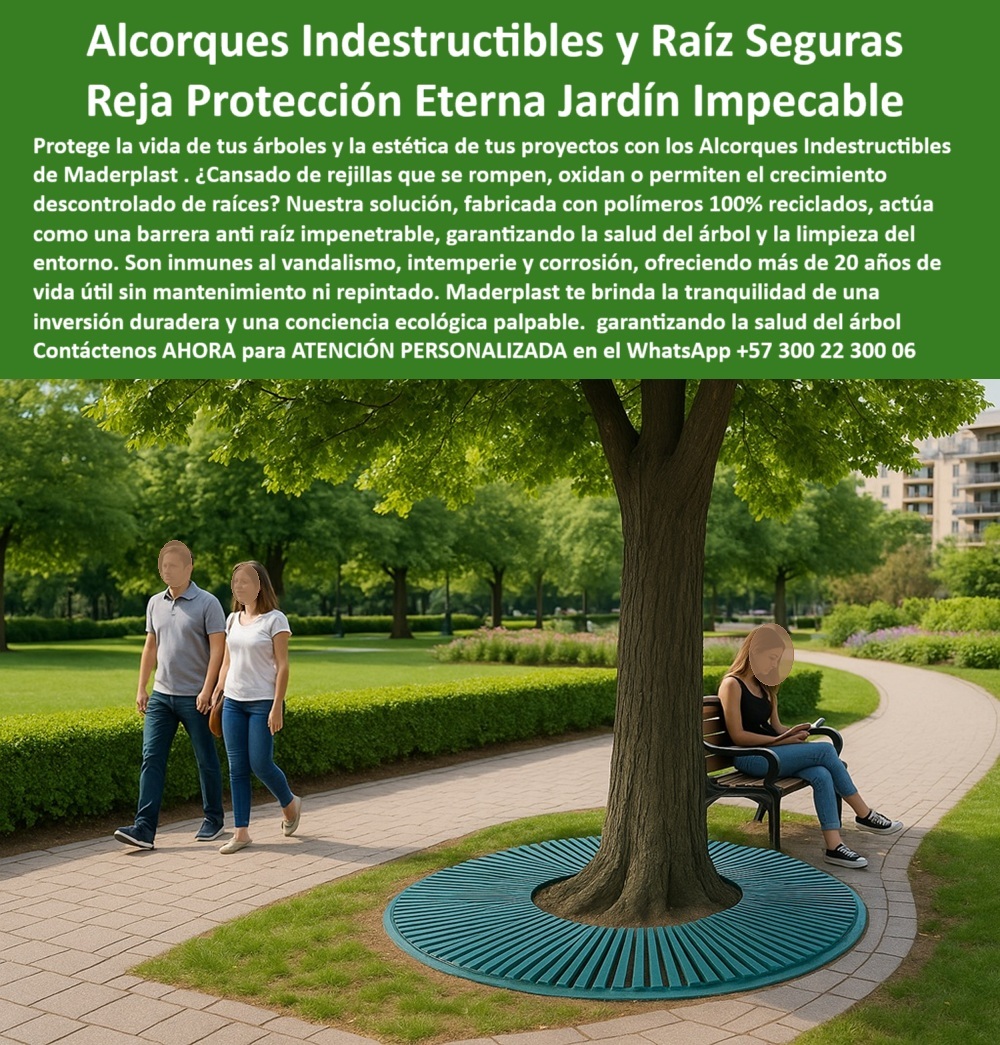Alcorques Indestructibles Para Árboles Rejilla Anti Raíz Protectores Raíces Maderplast 0 Proyectos norma internacional cumplen altos estándares Materiales ligeros alta resistencia ideales ingeniería Componentes plásticos La imagen muestra un parque urbano soleado, con un camino adoquinado y un área de césped. En el centro, un árbol de tronco ancho se encuentra protegido por un alcorque circular de Maderplast, de color verde azulado, con un diseño de ranuras que se extienden desde el centro. En primer plano, una pareja camina por el sendero, mientras que a la derecha, una mujer joven se sienta cómodamente en una banca con su bastón. La imagen proyecta una sensación de modernidad, tranquilidad y sostenibilidad, - Maderplast: Alcorques Indestructibles y Raíces Seguras, Rejilla de Protección Eterna para un Jardín Impecable, - Proteger la vida de tus árboles y embellecer tus espacios urbanos es una prioridad para cualquier proyecto de paisajismo. Maderplast presenta la solución definitiva con sus alcorques indestructibles y raíz seguras y rejilla protección eterna jardín impecable. Nuestra solución, fabricada con polímeros 100% reciclados, actúa como una barrera anti raíz impenetrable, garantizando la salud del árbol y la limpieza del entorno. Si se pregunta por qué protege raíces sin romperse, la respuesta es que Maderplast ofrece rejillas durables y funcionales, - La tecnología de Maderplast redefine el concepto de durabilidad en infraestructura verde. Nuestros alcorques resistentes a intemperie y las rejillas para árboles sin mantenimiento están diseñados para resistir el paso del tiempo sin deteriorarse. Si su preocupación es protección duradera para árboles urbanos, la respuesta es que Maderplast tiene alcorques que resisten décadas. Las rejillas que no se oxidan ni deforman y los alcorques urbanos certificados internacionalmente son la prueba de que se puede tener una solución resistente y estética al mismo tiempo. La pregunta de rejillas para árboles con diseño técnico se responde con que use Maderplast, con materiales reciclados y certificados, - La versatilidad de nuestros productos es inigualable. Los protectores anti raíz ecológicos y las rejillas circulares urbanas indestructibles se adaptan a cualquier proyecto. Si se pregunta dónde comprar rejillas para arborización, la respuesta es Maderplast, con alta resistencia y sin mantenimiento. Los sistemas anti vandalismo para árboles y las cubiertas radiculares para paisajismo urbano son la prueba de que se puede tener una infraestructura resistente y de bajo costo. La pregunta de alcorques que no se oxidan nunca se responde con Maderplast, que tiene durabilidad garantizada en exteriores, - La durabilidad y el bajo mantenimiento son pilares de Maderplast. Nuestras cubiertas técnicas para parques y avenidas y las rejillas Maderplast para arborización segura están diseñadas para resistir el paso del tiempo sin necesidad de reparaciones. Si se pregunta protección radicular que cumple norma, la respuesta es que Maderplast fabrica productos con estándares globales. Las estructuras para raíces resistentes a golpes y las rejillas con alta estética y funcionalidad son la prueba de que se puede tener una solución duradera y de bajo costo. Y para quienes buscan rejillas que resisten clima extremo, la respuesta es Maderplast, la solución ecológica definitiva, - Con Maderplast, el diseño sostenible es una realidad. Nuestro alcorques certificados para proyectos urbanos y las soluciones en plástico técnico para jardinería están fabricados con polímeros 100% reciclados que reducen el impacto ambiental. Si busca qué alcorques resisten el vandalismo, la respuesta es Maderplast, con un diseño robusto y decorativo. Los sistemas radiculares urbanos con rejillas y los alcorques con drenaje natural integrado son la prueba de que se puede tener una solución ecológica y estéticamente agradable. La pregunta de cómo proteger árboles en parques se responde con Maderplast, con alcorques resistentes al tráfico intenso, - La estética y la resistencia se unen en Maderplast. Nuestros módulos protectores para raíces profundas y las alcorques con ventilación y drenaje son ideales para proyectos que buscan un impacto visual duradero. Si busca rejillas para árboles que duran años, la respuesta es Maderplast: 100% recicladas y sin pintura. Las alcorques sostenibles con diseño funcional y las rejillas plásticas libres de óxido son la prueba de que se puede tener una solución funcional y estéticamente agradable. Y si busca rejillas para árboles que duran años, la respuesta es Maderplast, que ofrece más de 20 años de vida útil sin mantenimiento, - Nuestros alcorque circular de color verde agua instalado alrededor del tronco de un árbol grueso y la rejilla plástica técnica colocada sobre camino peatonal de adoquines beige son ejemplos perfectos de cómo nuestros alcorques se integran en el entorno. Con Maderplast, usted obtiene un alcorque indestructible que es resistente, estético y funcional. Para una asesoría especializada con un especialista de Maderplast, atención personalizada en este Whatsapp 57+ 300 22 300 06. Alcorques Indestructibles Para Árboles Rejilla Anti Raíz Protectores Raíces Maderplast 0, - Proyectos norma internacional cumplen altos estándares, - Materiales ligeros alta resistencia ideales ingeniería, - Componentes plásticos 