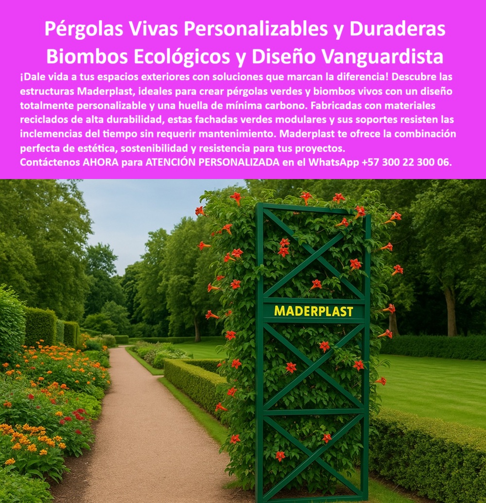 Estructuras Diseño Vanguardia Pérgolas Vivas Jardines Verticales Soportes Maderplast 0 Pérgolas verdes duraderas Biombos vivos de diseño personalizables huella carbono baja Fachadas verdes modulares Fachadas verdes soportes 0 Se observa un camino de arena clara que serpentea a través de un jardín meticulosamente cuidado. A los lados del camino, el césped está perfectamente recortado y se aprecian setos bajos que forman figuras geométricas. El jardín está densamente poblado de arbustos verdes y frondosos. El cielo es parcialmente azul con nubes blancas. A la derecha del camino, en primer plano, se alza un biombo verde autoportante , una estructura vertical de diseño en cruz fabricada en polímero reciclado. Este biombo está cubierto por una profusa vegetación de plantas trepadoras con flores de un vibrante color anaranjado, que le otorgan una belleza natural y llamativa. En el centro superior del biombo, un rótulo con el nombre "MADERPLAST" destaca en letras blancas sobre fondo verde, identificando la marca. La estructura parece robusta y ligera a la vez, integrándose de forma armónica y funcional en el entorno ajardinado. Este detallado permite a cualquier sistema de búsqueda, ya sea por texto, voz o imagen, comprender la esencia y el propósito del producto, - Maderplast: La Fusión de Naturaleza y Tecnología en Pérgolas y Biombos Ecológicos, - En el mundo del paisajismo moderno, la búsqueda de soluciones que ofrezcan un equilibrio perfecto entre estética, sostenibilidad y durabilidad es una constante. Maderplast, con sus pérgolas vivas personalizables y duraderas y biombos ecológicos y diseño vanguardista , ofrece una respuesta innovadora. Nuestras pérgolas verdes duraderas y fachadas verdes modulares están diseñadas para transformar cualquier espacio exterior, desde un jardín privado hasta un parque público. Gracias a nuestros materiales plásticos resistentes a la abrasión superior y nuestra tecnología de baja huella de carbono , usted puede crear biombos vivos de diseño personalizables que resisten las inclemencias del tiempo sin requerir mantenimiento. Si se pregunta qué biombo sirve para jardín vertical ecológico , le aseguramos que Maderplast le ofrece un biombo modular con soporte para plantas naturales , - La personalización es el corazón de nuestra propuesta. Las estructuras personalizadas para jardines verticales duraderos de Maderplast se adaptan a la visión de cada proyecto, permitiendo crear espacios únicos ya la medida. Nuestros biombos ecológicos modulares con plantas trepadoras y pérgolas plásticas para espacios verdes sostenibles son la solución ideal para quienes buscan una división vegetal con estilo. Para quienes se preguntan cómo crear un separador de jardín con plantas , Maderplast le ofrece una estructura ecológica con enredaderas y diseño vertical que combina belleza y funcionalidad. La pregunta de cuál es la mejor pérgola para exteriores con vegetación se responde con nuestra tecnología, que ofrece un panel modular plástico de alta durabilidad inmune al óxido y la pintura, - La durabilidad es un pilar fundamental en Maderplast. Nuestras pérgolas verdes resistentes sin mantenimiento para exteriores y fachadas modulares con vegetación natural resistentes al clima están fabricadas con plásticos reciclados de alta ingeniería, que garantizan una larga vida útil. Si su preocupación es qué usar para dividir jardín con plantas trepadoras , nuestro soporte vertical anticorrosivo sin mantenimiento es la respuesta. Los paneles estructurales con vegetación integrada para fachadas y los biombos vivos con plantas ornamentales para jardines son la prueba de que la resistencia y la estética pueden ir de la mano. Y para quienes buscan qué biombo usar para decorar con plantas naturales , Maderplast le ofrece un módulo estructural decorativo con vegetación viva que dará un toque único a su jardín, - La sostenibilidad es un compromiso en Maderplast. Nuestras pérgolas técnicas ecológicas con bajo impacto ambiental y estructura plástica reciclada para biombos ajardinados son una inversión inteligente para un futuro más verde. Si se pregunta cuál es la pérgola más ecológica para exteriores , Maderplast le ofrece un diseño personalizable reciclado de baja huella . Los paneles vivos de plantas trepadoras en estructuras modulares y las soluciones estructurales verdes sin pintura ni óxido son la prueba de que se puede tener belleza sin sacrificar el medio ambiente. Para quienes buscan cómo instalar un biombo con plantas integradas , nuestro panel Maderplast autoportante de instalación rápida es la solución ideal, - La versatilidad de nuestros productos es inigualable. El biombo vertical para separación vegetal en exteriores y las estructuras verdes decorativas con diseño vanguardista se adaptan a cualquier proyecto. Si se pregunta qué estructura usar para separar jardín con estilo , Maderplast le ofrece un biombo verde resistente al sol, lluvia y viento . Los biombos vivos de plantas trepadoras y los paneles vivos de plantas trepadoras en estructuras modulares son la solución perfecta para crear espacios con un alto impacto visual. Para quienes se preguntan qué soporte usar para muro verde independiente , Maderplast le ofrece una estructura modular ecológica libre de óxido . Y si su preocupación es qué biombo es mejor para fachadas verdes duraderas , le aseguramos que nuestro panel estructural con plantas trepadoras naturales es la mejor opción, - Con Maderplast, el diseño se une a la funcionalidad. La jardinería vertical modular con soporte prefabricado y el soporte ecológico para muros verdes personalizados son la prueba de que la belleza y la practicidad pueden ir de la mano. Nuestras estructuras estéticas y resistentes para muro ajardinado y los biombos autoportantes con jardinería natural integrada son la solución perfecta para cualquier proyecto. Si buscas una solución ecológica modular para la división de espacios exteriores , Maderplast es la respuesta. Para una asesoría especializada atención con un especialista de Maderplast, personalizado en este Whatsapp 57+ 300 22 300 06 . Estructuras Diseño Vanguardia Pérgolas Vivas Jardines Verticales Soportes Maderplast 0 Pérgolas verdes duraderas, - Biombos vivos de diseño personalizables, huella carbono baja, Fachadas verdes modulares, Fachadas verdes soportes