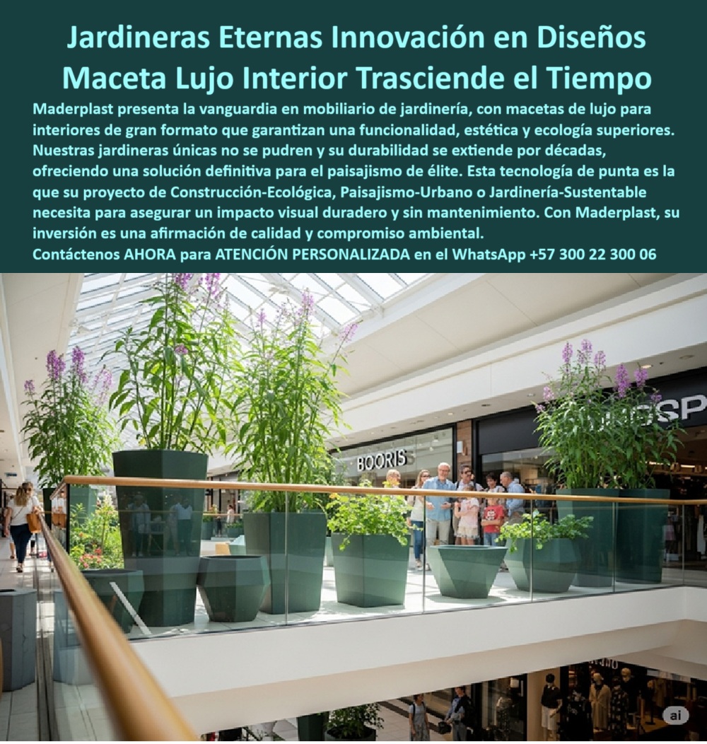 Macetas Y Materas Grandes Diseño Lujo Gran Formato Jardineras Únicas Maderplast 0 Macetas de lujo interiores que no se pudren Mobiliario jardinero vanguardia funcional estético ecológico dura décadas Soluciones paisajes 0  La imagen muestra una pasarela interior en un centro comercial moderno. Una serie de macetas grandes lujo interior de Maderplast, de color verde oscuro, se alinea a lo largo de la baranda, creando un jardín interior. Las macetas tienen un diseño poligonal y moderno, y están llenas de plantas altas de hojas verdes. Al fondo, se aprecian las fachadas de tiendas de ropa y un área de descanso con personas. La imagen proyecta una sensación de modernidad, tranquilidad y sostenibilidad, - Maderplast: Jardineras Eternas, una Innovación en Diseños que Trasciende el Tiempo, - En el diseño de interiores y el paisajismo de alto impacto, la elección de elementos que combinan funcionalidad y estética es crucial para crear ambientes únicos y memorables. Maderplast presenta jardineras eternas innovación en diseños y macetas de lujo interior trasciende el tiempo. Maderplast presenta la vanguardia en mobiliario de jardinería, con macetas de lujo para interiores de gran formato que garantizan una funcionalidad, estética y ecología superiores. Nuestras jardineras únicas no se pudren y su durabilidad se extiende por décadas. Si se pregunta dónde comprar macetas gigantes decorativas, la respuesta es que Maderplast tiene jardineras durables y de diseño, - La tecnología de Maderplast redefine el concepto de durabilidad en jardinería interior. Nuestras jardineras sostenibles para centros comerciales y las macetas gigantes decorativas sin mantenimiento están diseñadas para resistir el paso del tiempo sin deteriorarse. Si su preocupación es qué macetas no se pudren en interiores, la respuesta es que Maderplast fabrica macetas de polímero de alto nivel. Las jardineras modernas ecológicas institucionales y las maceteros de diseño premium sin óxido son la prueba de que se puede tener una solución resistente y estética al mismo tiempo. La pregunta de maceteros para centros comerciales modernos se responde con que Maderplast ofrece jardineras estéticas y sostenibles, - La versatilidad de nuestros productos es inigualable. Los macetas interiores de alto impacto visual y los materas de gran formato para proyectos LEED se adaptan a cualquier proyecto. Si se pregunta jardineras grandes con diseño arquitectónico, la respuesta es que Maderplast entrega impacto visual y cero mantenimiento. Los contenedores verdes para arquitectura interior y las jardineras monumentales para ambientes sostenibles son la prueba de que se puede tener una infraestructura resistente y de bajo costo. La pregunta de qué materas duran décadas sin daño se responde con que las jardineras Maderplast no se agrietan ni se oxidan, - La durabilidad y el bajo mantenimiento son pilares de Maderplast. Nuestras jardineras sin pudrición ni agrietamiento y las maceteros decorativos de diseño escultural están diseñadas para resistir el paso del tiempo sin necesidad de reparaciones. Si se pregunta macetas verdes de lujo para espacios premium, la respuesta es que Maderplast redefine el diseño biofílico institucional. Las macetas exclusivas para espacios modernos y los contenedores ornamentales con larga vida útil son la prueba de que se puede tener una solución duradera y de bajo costo. Y para quienes buscan dónde encontrar jardineras monumentales, la respuesta es que Maderplast tiene soluciones decorativas sin pintura, - Con Maderplast, el diseño sostenible es una realidad. Nuestro jardineras para construcción ecológica y los mobiliario jardinero elite sin mantenimiento están fabricados con polímeros reciclados que reducen el impacto ambiental. Si busca macetas resistentes a humedad y uso intensivo, Maderplast es la respuesta. Las jardineras que no se oxidan ni rompen y los mobiliario verde arquitectónico son la prueba de que se puede tener una solución ecológica y estéticamente agradable. La pregunta de jardineras elegantes que no requieren pintura se responde con que solo Maderplast tiene esa tecnología duradera, - La estética y la resistencia se unen en Maderplast. Nuestras materas decorativas sin fisuras ni decoloración y las jardineras monumentales con estética atemporal son ideales para proyectos que buscan un impacto visual duradero. Si busca jardineras de polietileno estructural, Maderplast es la respuesta. Las macetas biológicas para centros de compras y el mobiliario jardinero elite sin mantenimiento son la prueba de que se puede tener una solución funcional y estéticamente agradable. Y si busca qué macetas combinan diseño y sostenibilidad, la respuesta es que Maderplast ofrece jardineras con impacto ecológico, - Nuestras macetas verdes gigantes en centro comercial con plantas altas y los jardineras monumentales con estética atemporal son ejemplos perfectos de cómo nuestras jardineras se integran en el entorno. Con Maderplast, usted obtiene un mobiliario ecológico, elegante y duradero que es resistente, estético y funcional. Para una asesoría especializada con un especialista de Maderplast, atención personalizada en este Whatsapp 57+ 300 22 300 06. Macetas Y Materas Grandes Diseño Lujo Gran Formato Jardineras Únicas Maderplast 0 Macetas de lujo interiores que no se pudren, - Mobiliario jardinero vanguardia funcional, estético, ecológico, dura décadas, - Soluciones paisajes