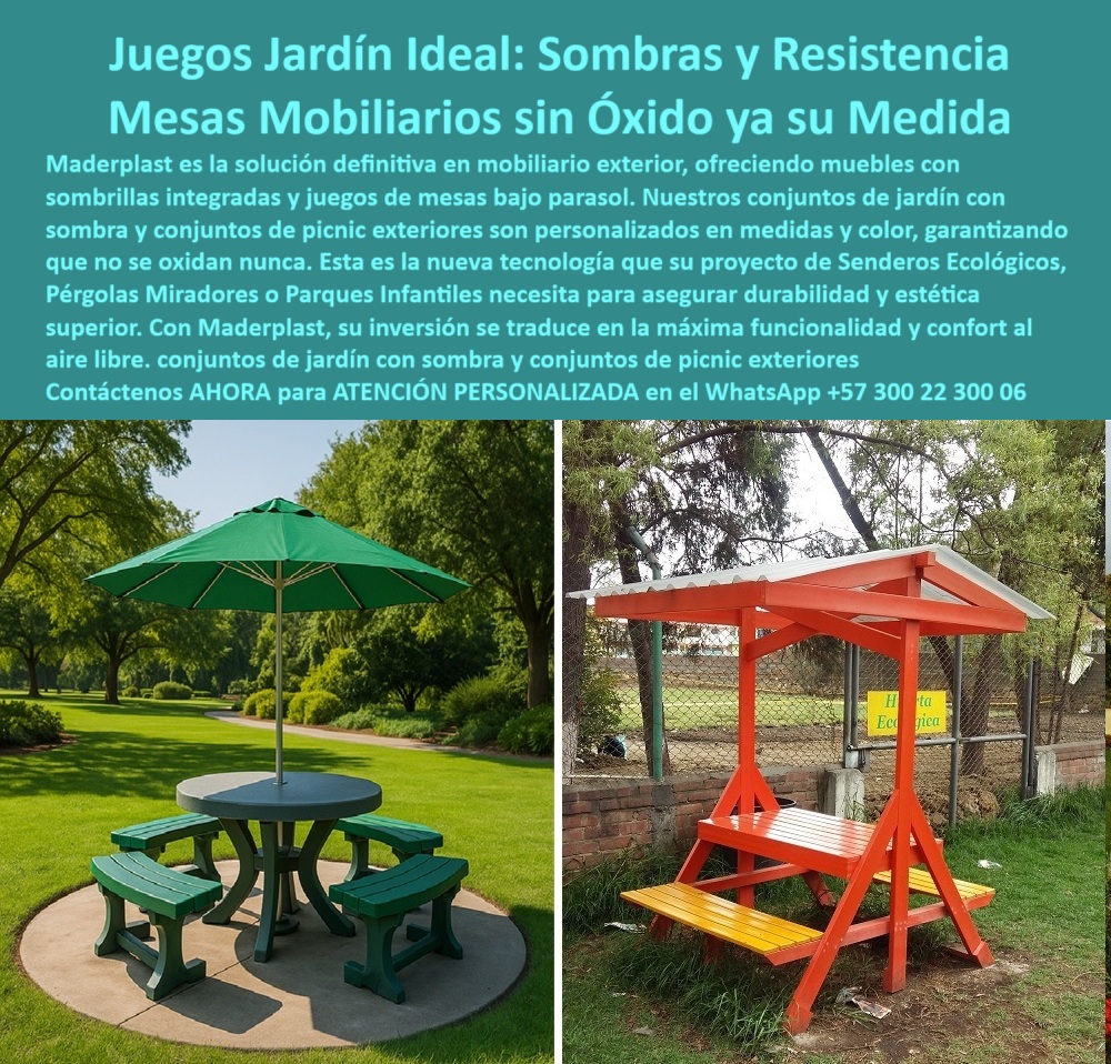 Mobiliario con sombrillas juego mesas Con Parasol mubles Con sombra Maderplast 0 Muebles exteriores personalizados medidas color Conjuntos Jardín Con Sombra Conjuntos picnic exteriores que no se oxidan nunca Mobiliario 0  Mobiliario Maderplast: La Solución a la Medida para Jardines, Parques y Senderos Ecológicos, - Cuando se trata de equipar espacios exteriores, la durabilidad y la estética suelen ser un dilema. Los muebles tradicionales de metal se oxidan y los de madera se pudren, requiriendo un mantenimiento constante. Maderplast ha llegado para cambiar el juego con sus juegos de jardín ideales: sombras y resistencia y mesas muebles sin óxido ya su medida . Nuestra línea de muebles exteriores revoluciona el concepto de durabilidad, ofreciendo muebles exteriores personalizados con medidas de color y conjuntos de picnic exteriores que no se oxidan nunca . Esta es la nueva tecnología que garantiza resistencia a la intemperie y una vida útil prolongada, ideal para su proyecto de senderos ecológicos, pérgolas, miradores o parques infantiles . Si busca qué juegos de jardín no se oxidan , le aseguramos que Maderplast fabrica conjuntos picnic que duran años sin oxidarse , - La personalización es la clave para un diseño único. Nuestros conjuntos de jardín con sombra integrada y mesas exteriores con sombrilla personalizada se adaptan a las necesidades de su proyecto. La tecnología de color integral UV de Maderplast asegura que los muebles de exterior con color personalizado mantengan su viveza a lo largo del tiempo, sin decolorarse por el sol. Si se pregunta dónde comprar muebles exteriores con sombra fija , Maderplast ofrece bancos con techos integrados y sin mantenimiento . Y si buscas qué mesas tienen sombrilla integrada para exteriores , las mesas Maderplast incluyen sombra duradera y color personalizado , - La resistencia a los elementos es nuestra mayor fortaleza. Nuestros juegos de picnic que no se oxidan nunca y muebles con sombrilla fija sin mantenimiento están diseñados para soportar las condiciones más extremas, desde el sol intenso hasta la lluvia torrencial. Los bancos para picnic resistentes al agua y juegos de picnic para climas extremos son la elección inteligente para cualquier espacio. Si la pregunta es si hay juegos de picnic resistentes al sol y la lluvia , Maderplast tiene conjuntos de jardín con máxima protección climática . Y para quienes buscan mobiliario personalizado para parques escolares , Maderplast hace mobiliario a la medida de su proyecto , - La funcionalidad y la seguridad son prioridad en Maderplast, especialmente en entornos infantiles. Nuestros muebles con sombra para recreación infantil y juegos de parque sin óxido ni pintura están diseñados sin bordes afilados y con materiales seguros. Si se pregunta qué muebles sirven para parques infantiles sin pintura , Maderplast ofrece soluciones que no requieren pintura ni barniz . Los bancos con techo fijo para sombra total y los asientos exteriores con protección solar ofrecen un refugio seguro y fresco para los niños. La pregunta de dónde encuentro conjuntos picnic con sombra incluidos se responde con Maderplast, que tiene mobiliario de jardín con techos fijos resistentes , - El compromiso de Maderplast con la sostenibilidad se refleja en cada producto. Nuestros muebles exteriores para senderos ecológicos y bancos ecológicos con estructura reforzada están fabricados con plásticos reciclados de alta ingeniería, ofreciendo una solución duradera y respetuosa con el medio ambiente. Si la pregunta es qué bancos exteriores son más resistentes al uso , Maderplast utiliza materiales reciclados reforzados y duraderos . Y si busca juegos de mesa para exteriores con sombra ecológica , Maderplast tiene soluciones sostenibles para climas extremos , - Con Maderplast, la personalización va de la mano con la durabilidad. Nuestras mesas para exteriores con diseño a medida y conjuntos de descanso para exteriores duros se adaptan a cualquier proyecto. Si se pregunta muebles para exteriores personalizados y sin óxido , Maderplast combina diseño a medida y máxima durabilidad . Los juegos de mesa para instituciones educativas y mobiliario de jardín que no requieren pintura son la elección perfecta para espacios de alto tráfico que necesitan soluciones resistentes y estéticas. Nuestras mesas con techos resistentes al viento y muebles Maderplast de alta durabilidad exterior están diseñados para resistirlo todo, - El diseño de nuestros productos es tan funcional como estético. El conjunto de mesa redonda y cuatro bancos curvos con sombrilla verde integrada y el banco tipo picnic con estructura triangular reforzada y techo rígido inclinado son ejemplos perfectos de cómo combinamos forma y funcionalidad. Los muebles exteriores con superficies de plástico reciclado de colores vivos y las sillas sin esquinas cortantes ni filos, ideales para uso escolar y parques , son la prueba de nuestro compromiso con la seguridad y la estética. Para quienes buscan mobiliario tipo picnic con pintura integral que no se pela ni se decolora , Maderplast ofrece la mejor solución del mercado, - Con Maderplast, usted obtiene una inversión inteligente y funcional. Solicita atención personalizada ahora por WhatsApp al +57 300 22 300 06 y transforma tus espacios con soluciones sostenibles, duraderas ya la medida . Mobiliario con sombrillas juego mesas Con Parasol mubles Con sombra Maderplast 0 Muebles exteriores personalizados medidas color, - Conjuntos-Jardín-Con-Sombra, - Conjuntos picnic exteriores que no se oxidan nunca, - Mobiliario 0