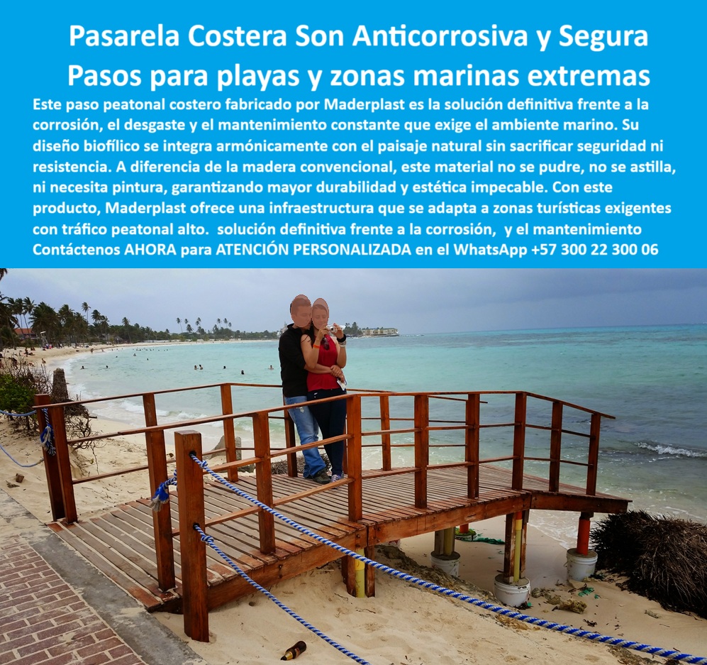 Puentes Y Pasarelas Sostenibles Pasos Peatonales Innovadores Senderos Maderplast 0 Pasarelas colgantes sin corrosión diseño impecable Infraestructura biofílica armoniza con el diseño natural estética superior Pasar 0  Pasarela Costera Maderplast: Resistencia Real para Ambientes Marinos Extremos, - Nada pone más a prueba una estructura que el ambiente marino: salitre, humedad constante, rayos UV y tráfico turístico diario. Sin embargo, ahí es donde las pasarelas Maderplast demuestran su superioridad. Esta imagen es real, capturada en una playa de alta concurrencia, donde el paso peatonal fue instalado directamente sobre arena y oleaje, sin anclajes invasivos ni necesidad de concreto, - El resultado: una estructura limpia, firme, sin corrosión visible ni pintura desgastada, perfecta para que las personas caminan descalzas, se tomen fotos o disfruten del paisaje sin peligro. No hay astillas, no hay óxido, no hay moho. Solo firmeza, estética y funcionalidad, - Fabricadas con plástico reciclado de alta ingeniería, las pasarelas Maderplast son inmunes al deterioro por agua salada y al desgaste del tráfico continuo. A diferencia de la madera tradicional, no se pudren, no se agrietan, no requieren barnices ni tratamientos químicos. Su color integral permanece estable por años, sin decoloración ni necesidad de repintar. Esto convierte a cada pasarela en una inversión permanente, ideal para proyectos turísticos, zonas costeras, accesos a playas, embarcaderos o pasos en hoteles ecológicos frente al mar, - Su diseño biofílico se integra armónicamente con el entorno. Visualmente transmite calidez natural —como la madera—, pero con el rendimiento estructural de un material técnico. Es una infraestructura liviana, resistente, segura y estética, pensada para climas extremos donde el mantenimiento constante no es viable, - Gracias a su sistema modular, las pasarelas Maderplast se instalan fácilmente sin maquinaria pesada. No requieren anclajes metálicos que se oxiden ni refuerzos ocultos que fallen. Y lo más importante: su impacto ambiental es mínimo, con una huella de carbono de solo 0.77, lo que la posiciona como una solución ecológica de última generación para pasos peatonales en zonas marinas, -  ¿Quiere una pasarela que dure años sin volver a intervenir?, -  Escríbanos al WhatsApp +57 300 22 300 06 y reciba atención técnica personalizada para su proyecto costero, hotel, muelle o playa pública, - Con Maderplast, usted no pone un puente: construye una experiencia segura, natural y duradera. Puentes Y Pasarelas Sostenibles Pasos Peatonales Innovadores Senderos Maderplast 0 Pasarelas colgantes sin corrosión diseño impecable, - Infraestructura biofílica armoniza con el diseño natural, estética superior, - Pasar