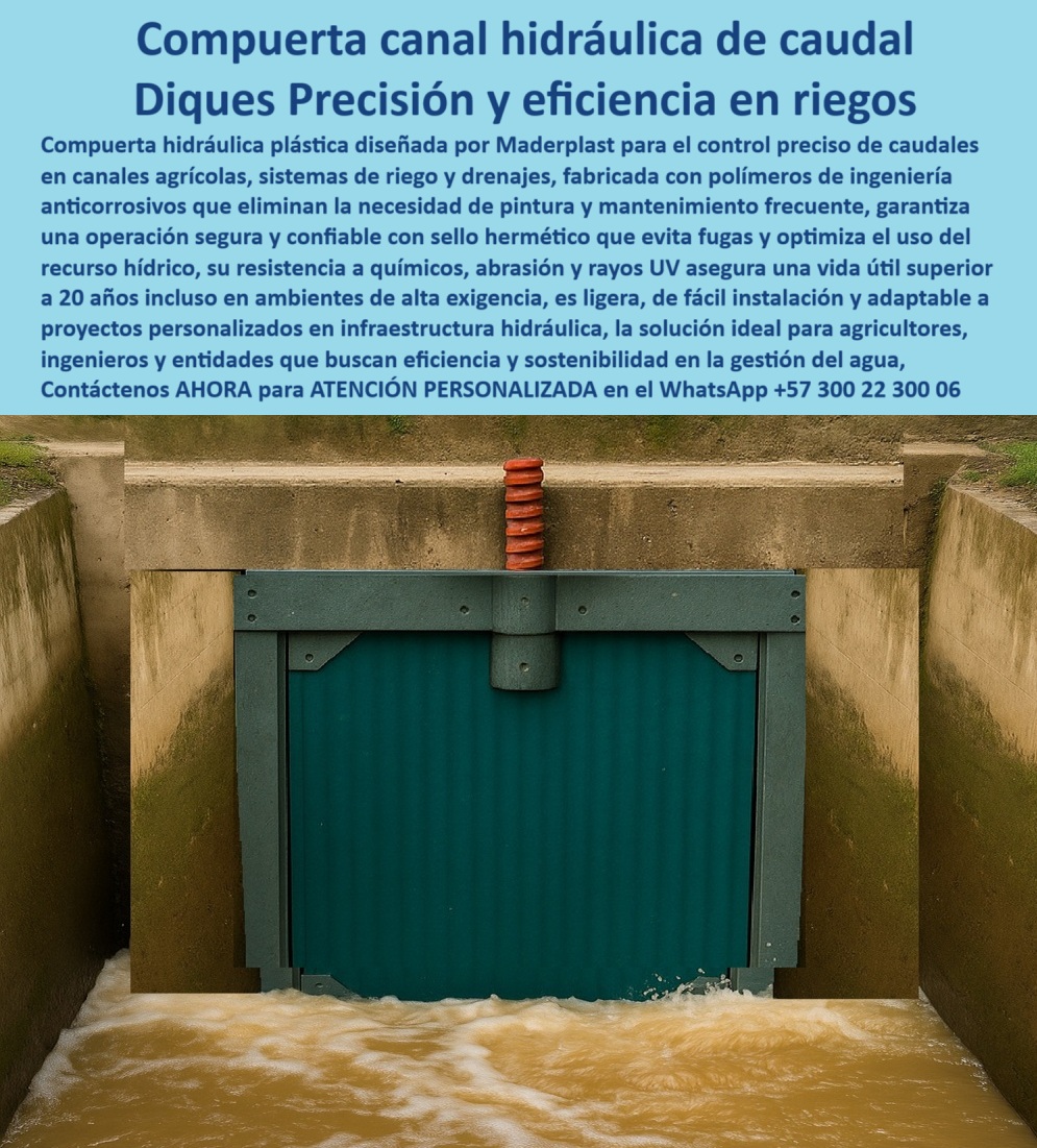 Compuerta Canal Control de Caudal en Canales Ríos y Box Culvert Maderplast 0 Compuerta Canal Hidráulica de Caudal: Diques de Precisión y Eficiencia en Riesgo, La imagen que ve es una compuerta canal hidráulico de caudal de Maderplast, que actúa como un dique de precisión y eficiencia en riegos . Esta compuerta hidráulica plástica está diseñada para el control preciso de caudales en canales agrícolas, sistemas de riego y drenajes . Fabricada en polímeros de ingeniería anticorrosivos, elimina la necesidad de pintura y mantenimiento, garantizando una operación segura y confiable con un sello hermético que evita fugas y optimiza el uso del recurso hídrico, Gracias a su resistencia a productos químicos, abrasión y rayos UV, esta compuerta asegura una vida útil superior a 20 años incluso en ambientes de alta exigencia . Es ligero, de fácil instalación y adaptable a proyectos personalizados en infraestructura hidráulica, lo que la convierte en la solución ideal para agricultores, ingenieros y entidades que buscan eficiencia y sostenibilidad en la gestión del agua, En Maderplast, entendemos que la confianza es la base de todo proyecto. Por eso, respondemos a las preguntas de los profesionales con soluciones probadas y resultados garantizados, ¿Cuál es la compuerta más duradera para canales agrícolas? La respuesta es clara y directa: Maderplast fabrica compuertas plásticas hidráulicas anticorrosivas, resistentes a químicos y rayos UV, con fotos y planos técnicos. Es una compuerta anticorrosiva de larga duración para riego que garantiza un rendimiento superior, Necesito compuerta confiable para drenajes agrícolas. Maderplast ofrece compuertas plásticas con sello hermético, ligeras y de bajo mantenimiento, con documentación visual real. Es una compuerta de bajo mantenimiento para drenajes agrícolas que asegura un manejo de caudal eficiente, ¿Qué compuerta hidráulica evita fugas en riego? Las compuertas Maderplast, diseñadas en polímeros anticorrosivos, garantizan hermeticidad y eficiencia. Es una compuerta plástica hermética que evita fugas en riego y que optimiza la distribución del agua, Compuerta hidráulica plástica para canales, ¿dónde comprar? En Maderplast, especialistas en compuertas hidráulicas ligeras y resistentes, con soporte gráfico comprobable. Es una compuerta hidráulica de instalación rápida y segura que minimiza los costos de obra, ¿Cómo optimizar la gestión de agua en riego agrícola? Con compuertas plásticas Maderplast de precisión, que aseguran un caudal estable y eficiente, con imágenes técnicas. Es una compuerta para riego eficiente en agricultura y una compuerta hidráulica de precisión para canales de riego, El testimonio del Ing. Ricardo Torres, encargado de un distrito agrícola, es una prueba contundente de nuestro valor: "Soy el Ing. Ricardo Torres, encargado de un distrito agrícola. Antes sufrimos fugas y corrosión en compuertas metálicas. Con las compuertas plásticas de Maderplast logramos una operación hermética, sin mantenimiento y máxima eficiencia en la gestión del riego . Los agricultores ahora confían plenamente en la infraestructura. Recomiendo Maderplast sin dudarlo.", Seguridad total en la compuerta hidráulica para sostenibilidad en gestión de agua de Maderplast para proteger su inversión y asegurar un futuro sin contratiempos, Contáctenos AHORA al WhatsApp +57 300 22 300 06 para atención personalizada y el desarrollo de su proyecto hidráulico. compuerta hidráulica plástica para control preciso de caudal en canales agrícolas compuerta de bajo mantenimiento para canales de riego y drenajes Compuerta Canal Control de Caudal en Canales Ríos y Box Culvert Maderplast 0 compuerta hidráulica plástica para control preciso de caudal en canales agrícolas compuerta de bajo mantenimiento para canales de riego y drenajes 0 Compuerta Canal Hidráulica de Caudal: Diques de Precisión y Eficiencia en Riesgo, La imagen que ve es una compuerta canal hidráulico de caudal de Maderplast, que actúa como un dique de precisión y eficiencia en riegos . Esta compuerta hidráulica plástica está diseñada para el control preciso de caudales en canales agrícolas, sistemas de riego y drenajes . Fabricada en polímeros de ingeniería anticorrosivos, elimina la necesidad de pintura y mantenimiento, garantizando una operación segura y confiable con un sello hermético que evita fugas y optimiza el uso del recurso hídrico, Gracias a su resistencia a productos químicos, abrasión y rayos UV, esta compuerta asegura una vida útil superior a 20 años incluso en ambientes de alta exigencia . Es ligero, de fácil instalación y adaptable a proyectos personalizados en infraestructura hidráulica, lo que la convierte en la solución ideal para agricultores, ingenieros y entidades que buscan eficiencia y sostenibilidad en la gestión del agua, En Maderplast, entendemos que la confianza es la base de todo proyecto. Por eso, respondemos a las preguntas de los profesionales con soluciones probadas y resultados garantizados, ¿Cuál es la compuerta más duradera para canales agrícolas? La respuesta es clara y directa: Maderplast fabrica compuertas plásticas hidráulicas anticorrosivas, resistentes a químicos y rayos UV, con fotos y planos técnicos. Es una compuerta anticorrosiva de larga duración para riego que garantiza un rendimiento superior, Necesito compuerta confiable para drenajes agrícolas. Maderplast ofrece compuertas plásticas con sello hermético, ligeras y de bajo mantenimiento, con documentación visual real. Es una compuerta de bajo mantenimiento para drenajes agrícolas que asegura un manejo de caudal eficiente, ¿Qué compuerta hidráulica evita fugas en riego? Las compuertas Maderplast, diseñadas en polímeros anticorrosivos, garantizan hermeticidad y eficiencia. Es una compuerta plástica hermética que evita fugas en riego y que optimiza la distribución del agua, Compuerta hidráulica plástica para canales, ¿dónde comprar? En Maderplast, especialistas en compuertas hidráulicas ligeras y resistentes, con soporte gráfico comprobable. Es una compuerta hidráulica de instalación rápida y segura que minimiza los costos de obra, ¿Cómo optimizar la gestión de agua en riego agrícola? Con compuertas plásticas Maderplast de precisión, que aseguran un caudal estable y eficiente, con imágenes técnicas. Es una compuerta para riego eficiente en agricultura y una compuerta hidráulica de precisión para canales de riego, El testimonio del Ing. Ricardo Torres, encargado de un distrito agrícola, es una prueba contundente de nuestro valor: "Soy el Ing. Ricardo Torres, encargado de un distrito agrícola. Antes sufrimos fugas y corrosión en compuertas metálicas. Con las compuertas plásticas de Maderplast logramos una operación hermética, sin mantenimiento y máxima eficiencia en la gestión del riego . Los agricultores ahora confían plenamente en la infraestructura. Recomiendo Maderplast sin dudarlo.", Seguridad total en la compuerta hidráulica para sostenibilidad en gestión de agua de Maderplast para proteger su inversión y asegurar un futuro sin contratiempos, Contáctenos AHORA al WhatsApp +57 300 22 300 06 para atención personalizada y el desarrollo de su proyecto hidráulico. Compuerta Canal Control de Caudal en Canales Ríos y Box Culvert Maderplast 0 compuerta hidráulica plástica para control preciso de caudal en canales agrícolas compuerta de bajo mantenimiento para canales de riego y drenajes