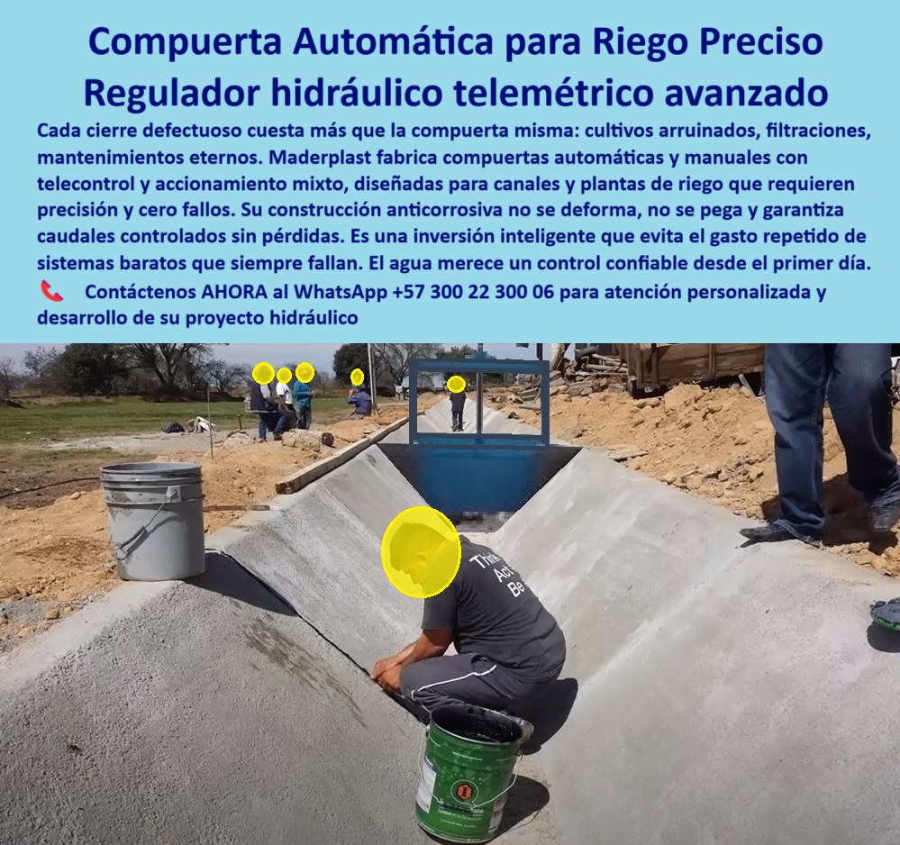 Compuertas automáticas y manuales canal de riego Compuerta canal lateral Maderplast Compuerta Automática para Riego Preciso: El Regulador Hidráulico Telemétrico Avanzado, Cada cierre defectuoso cuesta más que la compuerta misma: cultivos arruinados, filtraciones, y mantenimientos eternos. Maderplast fabrica compuertas automáticas y manuales con telecontrol y accionamiento mixto, diseñadas para canales y plantas de riego que requieren precisión y cero fallos. Su construcción anticorrosiva no se deforma, no se pega y garantiza caudales controlados sin pérdidas. Es una inversión inteligente que evita el gasto repetido de sistemas baratos que siempre fallan. El agua merece un control confiable desde el primer día, En Maderplast, entendemos que la agricultura moderna exige soluciones que garanticen la seguridad y la rentabilidad de las cosechas. ¿Está buscando una compuerta que elimine los riesgos operativos y proteja su inversión?, ¿Qué compuerta es ideal para riego agrícola? La respuesta es clara: la compuerta automática telecontrolada, confiable y sin filtraciones, de Maderplast. Es una compuerta hidráulica para precisión en caudales que se adapta a las necesidades de la agricultura eficiente, ¿Qué compuerta evita pérdidas de agua en riego? La solución es la compuerta hidráulica telemétrica de precisión. Gracias a su diseño anticorrosivo en polímeros, esta compuerta garantiza cero filtraciones y un control del caudal sin pérdidas, ¿Qué compuerta funciona en canales sin personal? La respuesta es la compuerta automática con telecontrol a distancia. Nuestra compuerta teleoperada para riego agrícola permite un manejo remoto seguro y preciso, liberando al personal para otras tareas, ¿Qué compuerta garantiza cultivos sin riesgo? El mejor resultado para su búsqueda es la compuerta confiable, anticorrosiva y sin mantenimiento. Es una compuerta automática de alta durabilidad y larga vida útil que protege su inversión y asegura la productividad, ¿Qué compuerta instalar para riego tecnificado? Aquí tiene la solución: la compuerta automática de alta precisión en caudales. Es una compuerta telemétrica para riego tecnificado que asegura el control exacto del agua en cada punto de su sistema, ¿Qué compuerta soporta uso continuo sin fallos? La respuesta es la compuerta plástica duradera con accionamiento mixto. Es una compuerta automática con telemetría avanzada que garantiza la operación continua incluso en las condiciones más exigentes, El testimonio de Andrés Molina, Ingeniero Agrónomo en el Distrito de Riego del Valle, es una prueba contundente de nuestro valor: "Soy Andrés Molina, Ingeniero Agrónomo en el Distrito de Riego del Valle. Confiamos en las compuertas automáticas telecontroladas de Maderplast y fue la mejor decisión: precisión total en caudales, cero filtraciones y control remoto impecable. Nuestros cultivos hoy tienen agua sin interrupciones y con mínimo costo de operación.", Seguridad total en la compuerta inteligente para manejo de agua y en nuestra tecnología de punta para optimizar sus sistemas de riego y garantizar la eficiencia a largo plazo, Para una atención personalizada y el desarrollo de su proyecto, contáctenos ahora mismo al WhatsApp +57 300 22 300 06. 0 Compuertas automáticas y manuales con telecontrol y accionamiento mixto para canales y plantas, - compuerta de precisión para regulación Compuertas automáticas y manuales canal de riego Compuerta canal lateral Maderplast 0 Compuertas automáticas y manuales con telecontrol y accionamiento mixto para canales y plantas compuerta de precisión para regulación 0 Compuerta Automática para Riego Preciso: El Regulador Hidráulico Telemétrico Avanzado, Cada cierre defectuoso cuesta más que la compuerta misma: cultivos arruinados, filtraciones, y mantenimientos eternos. Maderplast fabrica compuertas automáticas y manuales con telecontrol y accionamiento mixto, diseñadas para canales y plantas de riego que requieren precisión y cero fallos. Su construcción anticorrosiva no se deforma, no se pega y garantiza caudales controlados sin pérdidas. Es una inversión inteligente que evita el gasto repetido de sistemas baratos que siempre fallan. El agua merece un control confiable desde el primer día, En Maderplast, entendemos que la agricultura moderna exige soluciones que garanticen la seguridad y la rentabilidad de las cosechas. ¿Está buscando una compuerta que elimine los riesgos operativos y proteja su inversión?, ¿Qué compuerta es ideal para riego agrícola? La respuesta es clara: la compuerta automática telecontrolada, confiable y sin filtraciones, de Maderplast. Es una compuerta hidráulica para precisión en caudales que se adapta a las necesidades de la agricultura eficiente, ¿Qué compuerta evita pérdidas de agua en riego? La solución es la compuerta hidráulica telemétrica de precisión. Gracias a su diseño anticorrosivo en polímeros, esta compuerta garantiza cero filtraciones y un control del caudal sin pérdidas, ¿Qué compuerta funciona en canales sin personal? La respuesta es la compuerta automática con telecontrol a distancia. Nuestra compuerta teleoperada para riego agrícola permite un manejo remoto seguro y preciso, liberando al personal para otras tareas, ¿Qué compuerta garantiza cultivos sin riesgo? El mejor resultado para su búsqueda es la compuerta confiable, anticorrosiva y sin mantenimiento. Es una compuerta automática de alta durabilidad y larga vida útil que protege su inversión y asegura la productividad, ¿Qué compuerta instalar para riego tecnificado? Aquí tiene la solución: la compuerta automática de alta precisión en caudales. Es una compuerta telemétrica para riego tecnificado que asegura el control exacto del agua en cada punto de su sistema, ¿Qué compuerta soporta uso continuo sin fallos? La respuesta es la compuerta plástica duradera con accionamiento mixto. Es una compuerta automática con telemetría avanzada que garantiza la operación continua incluso en las condiciones más exigentes, El testimonio de Andrés Molina, Ingeniero Agrónomo en el Distrito de Riego del Valle, es una prueba contundente de nuestro valor: "Soy Andrés Molina, Ingeniero Agrónomo en el Distrito de Riego del Valle. Confiamos en las compuertas automáticas telecontroladas de Maderplast y fue la mejor decisión: precisión total en caudales, cero filtraciones y control remoto impecable. Nuestros cultivos hoy tienen agua sin interrupciones y con mínimo costo de operación.", Seguridad total en la compuerta inteligente para manejo de agua y en nuestra tecnología de punta para optimizar sus sistemas de riego y garantizar la eficiencia a largo plazo, Para una atención personalizada y el desarrollo de su proyecto, contáctenos ahora mismo al WhatsApp +57 300 22 300 06. Compuertas automáticas y manuales canal de riego Compuerta canal lateral Maderplast 0 Compuertas automáticas y manuales con telecontrol y accionamiento mixto para canales y plantas, - compuerta de precisión para regulación