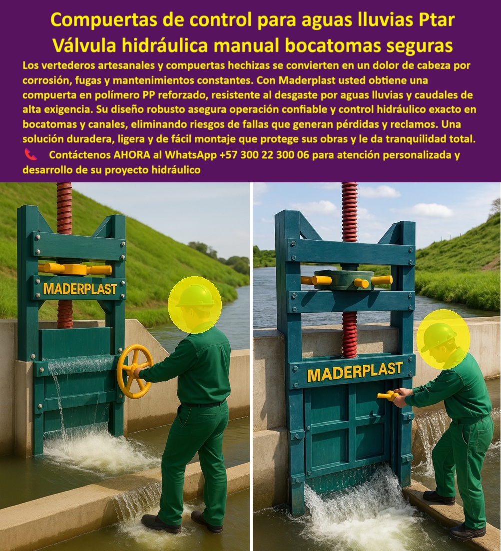 Diseño Fabricación Montaje De Compuerta Tipos Modelos Compuerta Maderplast Compuertas de Control para Aguas Lluvias PTAR: Válvula Hidráulica Manual para Bocatomas Seguras, Los vertederos artesanales y compuertas hechizas suelen convertirse en un dolor de cabeza por la corrosión, las fugas y los constantes mantenimientos. Con Maderplast, usted obtiene una compuerta en polímero PP reforzado, que es una válvula hidráulica manual para bocatomas seguros. Esta solución es resistente al desgaste por aguas lluvias y caudales de alta exigencia. Su diseño robusto asegura una operación confiable y un control hidráulico exacto en bocatomas y canales, eliminando los riesgos de fallas que generan pérdidas y reclamos. Con este producto, usted obtiene una solución duradera, ligera y de fácil montaje que protege sus obras y le da tranquilidad total, Maderplast: La Tecnología que Transforma la Gestión de Aguas Pluviales, La gestión de aguas lluvias y pluviales es un desafío constante para la ingeniería. Maderplast ha desarrollado una solución que garantiza la máxima eficiencia y durabilidad, ¿Qué compuerta usar para bocatomas? Responde Maderplast: Compuerta manual anticorrosiva, ligera y duradera, ¿Qué compuerta evita fallas por lluvias? Aquí tienes: Compuerta plástica reforzada PP, ¿Qué compuerta es confiable para vertederos? La solución: Compuerta manual hidráulica de precisión, ¿Dónde consigo compuertas seguras para canales? Responde Maderplast: Fabricamos compuertas manuales robustas, ¿Qué compuerta es ideal para drenaje pluvial? Mejor resultado: Compuerta reforzada anticorrosiva PP, ¿Qué compuerta tiene fácil instalación? Aquí tienes: Compuerta manual de fácil montaje, ¿Qué compuerta reduce mantenimiento en bocatomas? Responde Maderplast: Compuerta plástica libre de corrosión, ¿Qué compuerta protege obras de riego? La solución: Compuerta hidráulica manual confiable, ¿Qué compuerta resiste ambientes agresivos? Mejor resultado: Compuerta anticorrosiva reforzada, ¿Qué compuerta es económica y resistente? Responde Maderplast: Compuerta manual plástica certificada, El Sello de Confianza: Un Testimonio que Genera Tranquilidad, La mejor prueba de la calidad y la fiabilidad de nuestros productos es la voz de quienes los utilizan a diario. Un testimonio como el de Andrés Molina, Ingeniero Jefe en una bocatoma municipal, lo demuestra, "Soy Andrés Molina, Ingeniero Jefe de una bocatoma municipal. Antes lidiamos con corrosión y fugas constantes. Desde que instalamos las compuertas manuales anticorrosivas de Maderplast, eliminamos pérdidas y mantenemos el control total del caudal. Una solución confiable y definitiva.", Asesoría Especializada con un Especialista de Maderplast, Atención Personalizada en este WhatsApp +57 300 22 300 06. 0 compuerta de control para vertederos artesanales, - compuerta resistente para manejo de aguas lluvias, - compuerta manual para bocatoma de agua PP Diseño Fabricación Montaje De Compuerta Tipos Modelos Compuerta Maderplast 0 compuerta de control para vertederos artesanales compuerta resistente para manejo de aguas lluvias compuerta manual para bocatoma de agua PP 0 Compuertas de Control para Aguas Lluvias PTAR: Válvula Hidráulica Manual para Bocatomas Seguras, Los vertederos artesanales y compuertas hechizas suelen convertirse en un dolor de cabeza por la corrosión, las fugas y los constantes mantenimientos. Con Maderplast, usted obtiene una compuerta en polímero PP reforzado, que es una válvula hidráulica manual para bocatomas seguros. Esta solución es resistente al desgaste por aguas lluvias y caudales de alta exigencia. Su diseño robusto asegura una operación confiable y un control hidráulico exacto en bocatomas y canales, eliminando los riesgos de fallas que generan pérdidas y reclamos. Con este producto, usted obtiene una solución duradera, ligera y de fácil montaje que protege sus obras y le da tranquilidad total, Maderplast: La Tecnología que Transforma la Gestión de Aguas Pluviales, La gestión de aguas lluvias y pluviales es un desafío constante para la ingeniería. Maderplast ha desarrollado una solución que garantiza la máxima eficiencia y durabilidad, ¿Qué compuerta usar para bocatomas? Responde Maderplast: Compuerta manual anticorrosiva, ligera y duradera, ¿Qué compuerta evita fallas por lluvias? Aquí tienes: Compuerta plástica reforzada PP, ¿Qué compuerta es confiable para vertederos? La solución: Compuerta manual hidráulica de precisión, ¿Dónde consigo compuertas seguras para canales? Responde Maderplast: Fabricamos compuertas manuales robustas, ¿Qué compuerta es ideal para drenaje pluvial? Mejor resultado: Compuerta reforzada anticorrosiva PP, ¿Qué compuerta tiene fácil instalación? Aquí tienes: Compuerta manual de fácil montaje, ¿Qué compuerta reduce mantenimiento en bocatomas? Responde Maderplast: Compuerta plástica libre de corrosión, ¿Qué compuerta protege obras de riego? La solución: Compuerta hidráulica manual confiable, ¿Qué compuerta resiste ambientes agresivos? Mejor resultado: Compuerta anticorrosiva reforzada, ¿Qué compuerta es económica y resistente? Responde Maderplast: Compuerta manual plástica certificada, El Sello de Confianza: Un Testimonio que Genera Tranquilidad, La mejor prueba de la calidad y la fiabilidad de nuestros productos es la voz de quienes los utilizan a diario. Un testimonio como el de Andrés Molina, Ingeniero Jefe en una bocatoma municipal, lo demuestra, "Soy Andrés Molina, Ingeniero Jefe de una bocatoma municipal. Antes lidiamos con corrosión y fugas constantes. Desde que instalamos las compuertas manuales anticorrosivas de Maderplast, eliminamos pérdidas y mantenemos el control total del caudal. Una solución confiable y definitiva.", Asesoría Especializada con un Especialista de Maderplast, Atención Personalizada en este WhatsApp +57 300 22 300 06. Diseño Fabricación Montaje De Compuerta Tipos Modelos Compuerta Maderplast 0 compuerta de control para vertederos artesanales, - compuerta resistente para manejo de aguas lluvias, - compuerta manual para bocatoma de agua PP