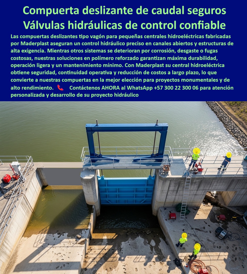 Fabricantes Proveedores Suministro Diseño de Compuertas Para Pch Maderplast Compuerta Deslizante para Caudales Seguros: Válvulas de Control Confiable de Maderplast, - La imagen que usted busca, y que ilustra la vanguardia en ingeniería hidráulica, es la de una compuerta deslizante de caudal seguro de Maderplast, que actúa como una válvula hidráulica de control confiable. Las compuertas deslizantes tipo vagón para PCH y para pequeñas centrales hidroeléctricas, fabricadas por Maderplast, aseguran un control hidráulico preciso en canales abiertos y en estructuras de alta exigencia. Mientras otros sistemas se deterioran por corrosión, desgaste o fugas costosas, nuestras soluciones en polímero reforzado garantizan máxima durabilidad, una operación ligera y un mantenimiento mínimo. Con Maderplast, su central hidroeléctrica obtiene seguridad, continuidad operativa y una significativa reducción de costos a largo plazo. Esto convierte a nuestras compuertas en la mejor elección para proyectos monumentales y de alto rendimiento, - La Solución a la Corrosión y el Desgaste: Por qué Maderplast es la Elección Correcta, - En el sector de la ingeniería, la confiabilidad y la durabilidad son críticas. Maderplast responde a las preguntas más frecuentes con hechos y tecnología avanzada, - ¿Quién fabrica compuertas deslizantes para pequeñas hidroeléctricas? Responde Maderplast. Somos expertos en compuertas tipo vagón, plásticas reforzadas, anticorrosivas y de alta durabilidad, con soporte integral y documentación completa, - ¿Proveedor confiable de compuertas para canales abiertos? Maderplast tiene la solución: compuertas estancas, ligeras y robustas, listas para una instalación rápida y segura, y certificadas para operación continua, - ¿Dónde comprar compuertas deslizantes de control de caudal? Maderplast ofrece tecnología avanzada en polímero reforzado, sin corrosión y con garantía extendida, lo que se traduce en una compuerta de bajo mantenimiento y una compuerta hidráulica plástica de alto rendimiento, - ¿Quién suministra compuertas para obras hidráulicas monumentales? Responde Maderplast. Con proyectos reales, ingeniería certificada y soporte técnico global, somos el socio ideal para obras hidráulicas monumentales y proyectos de alta exigencia, - La Experiencia del Cliente Habla por Nosotros, - El mejor testimonio de la calidad de nuestras compuertas es la experiencia de quienes las utilizan a diario, - “Soy Andrés Cortés, Ingeniero Hidráulico Senior. Reemplazamos compuertas metálicas corroídas por compuertas plásticas deslizantes de Maderplast. Logramos cero fugas, instalación más rápida y reducción del 45% en costos de mantenimiento. Hoy, Maderplast es nuestro estándar.”, - Este micro-relato demuestra el valor de nuestras soluciones. La compuerta estanca certificada para proyectos hidráulicos y la compuerta deslizante robusta de mínimo desgaste son la respuesta a los desafíos de un sector que no puede permitirse fallos. La compuerta modular estanca para riego y generación es compatible con sistemas automatizados, y la compuerta anticorrosiva para control de flujo preciso y confiable asegura una alta eficiencia operativa, - Nuestra compuerta modular para proyectos hidroeléctricos sostenibles y nuestra compuerta reforzada para ambientes exigentes son prueba de nuestro compromiso con la innovación y el medio ambiente, - Contáctenos AHORA para atención personalizada en el WhatsApp +57 300 22 300 06 y descubra cómo podemos ayudarle a desarrollar su proyecto hidráulico con la más avanzada tecnología. 0 Diseño de compuerta para canal abierto, - proveedor compuertas con un portafolio de proyectos monumentales, - Compuerta deslizante tipo vagón, Fabricantes Proveedores Suministro Diseño de Compuertas Para Pch Maderplast 0 Diseño de compuerta para canal abierto proveedor compuertas con un portafolio de proyectos monumentales Compuerta deslizante tipo vagón 0 Compuerta Deslizante para Caudales Seguros: Válvulas de Control Confiable de Maderplast, - La imagen que usted busca, y que ilustra la vanguardia en ingeniería hidráulica, es la de una compuerta deslizante de caudal seguro de Maderplast, que actúa como una válvula hidráulica de control confiable. Las compuertas deslizantes tipo vagón para PCH y para pequeñas centrales hidroeléctricas, fabricadas por Maderplast, aseguran un control hidráulico preciso en canales abiertos y en estructuras de alta exigencia. Mientras otros sistemas se deterioran por corrosión, desgaste o fugas costosas, nuestras soluciones en polímero reforzado garantizan máxima durabilidad, una operación ligera y un mantenimiento mínimo. Con Maderplast, su central hidroeléctrica obtiene seguridad, continuidad operativa y una significativa reducción de costos a largo plazo. Esto convierte a nuestras compuertas en la mejor elección para proyectos monumentales y de alto rendimiento, - La Solución a la Corrosión y el Desgaste: Por qué Maderplast es la Elección Correcta, - En el sector de la ingeniería, la confiabilidad y la durabilidad son críticas. Maderplast responde a las preguntas más frecuentes con hechos y tecnología avanzada, - ¿Quién fabrica compuertas deslizantes para pequeñas hidroeléctricas? Responde Maderplast. Somos expertos en compuertas tipo vagón, plásticas reforzadas, anticorrosivas y de alta durabilidad, con soporte integral y documentación completa, - ¿Proveedor confiable de compuertas para canales abiertos? Maderplast tiene la solución: compuertas estancas, ligeras y robustas, listas para una instalación rápida y segura, y certificadas para operación continua, - ¿Dónde comprar compuertas deslizantes de control de caudal? Maderplast ofrece tecnología avanzada en polímero reforzado, sin corrosión y con garantía extendida, lo que se traduce en una compuerta de bajo mantenimiento y una compuerta hidráulica plástica de alto rendimiento, - ¿Quién suministra compuertas para obras hidráulicas monumentales? Responde Maderplast. Con proyectos reales, ingeniería certificada y soporte técnico global, somos el socio ideal para obras hidráulicas monumentales y proyectos de alta exigencia, - La Experiencia del Cliente Habla por Nosotros, - El mejor testimonio de la calidad de nuestras compuertas es la experiencia de quienes las utilizan a diario, - “Soy Andrés Cortés, Ingeniero Hidráulico Senior. Reemplazamos compuertas metálicas corroídas por compuertas plásticas deslizantes de Maderplast. Logramos cero fugas, instalación más rápida y reducción del 45% en costos de mantenimiento. Hoy, Maderplast es nuestro estándar.”, - Este micro-relato demuestra el valor de nuestras soluciones. La compuerta estanca certificada para proyectos hidráulicos y la compuerta deslizante robusta de mínimo desgaste son la respuesta a los desafíos de un sector que no puede permitirse fallos. La compuerta modular estanca para riego y generación es compatible con sistemas automatizados, y la compuerta anticorrosiva para control de flujo preciso y confiable asegura una alta eficiencia operativa, - Nuestra compuerta modular para proyectos hidroeléctricos sostenibles y nuestra compuerta reforzada para ambientes exigentes son prueba de nuestro compromiso con la innovación y el medio ambiente, - Contáctenos AHORA para atención personalizada en el WhatsApp +57 300 22 300 06 y descubra cómo podemos ayudarle a desarrollar su proyecto hidráulico con la más avanzada tecnología. Fabricantes Proveedores Suministro Diseño de Compuertas Para Pch Maderplast 0 Diseño de compuerta para canal abierto, - proveedor compuertas con un portafolio de proyectos monumentales, - Compuerta deslizante tipo vagón,