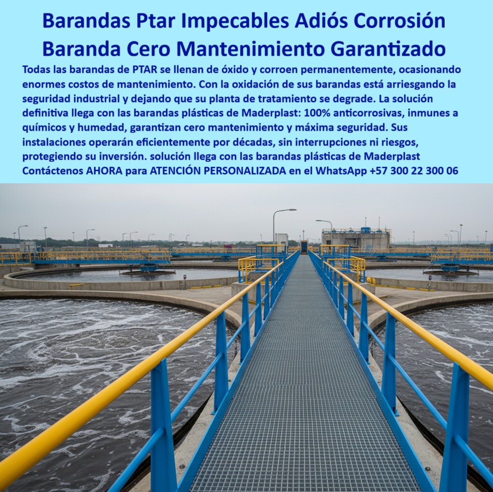 Barandas Plásticas Anticorrosivas Para Plantas De Tratamiento Ptar Ptap Maderplast Barandas PTAR Impecables: Adiós Corrosión con Mantenimiento Cero Garantizado, En las plantas de tratamiento de aguas residuales (PTAR), la corrosión es una amenaza constante a la seguridad y la rentabilidad. Las barandas metálicas se llenan de óxido, corroen permanentemente y ocasionan enormes costos de mantenimiento. Al arriesgar la seguridad industrial y permitir que tu planta se degrade, estás perdiendo dinero. La solución definitiva llega con las barandas plásticas de Maderplast, La imagen que observas es la prueba de cómo Maderplast ha transformado la infraestructura crítica. Si te preguntas qué barandas se recomiendan para PTAR, la respuesta es Maderplast. Nuestras barandas plásticas anticorrosivas para PTAR y barandas plásticas para plantas de agua potable (PTAP) son 100% anticorrosivas, inmunes a químicos y humedad, y garantizan cero mantenimiento y máxima seguridad. Sus instalaciones operarán eficientemente por décadas, sin interrupciones ni riesgos, protegiendo tu inversión, Si te cuestionas qué barandas industriales tienen mayor durabilidad, la respuesta es la de Maderplast. Nuestras barandas plásticas reforzadas para proyectos PTAR y barandas plásticas seguras en ambientes corrosivos ofrecen una vida útil prolongada sin deterioro ni óxido. Si necesitas una solución que elimina pintura y recubrimientos en barandas, nuestra alternativa modular y libre de mantenimiento es la mejor. Esto se traduce en un ahorro real en costos de operación y mayor seguridad para los operarios, Nuestras barandas plásticas para pasarelas elevadas y barandas plásticas resistentes a químicos están diseñadas para la máxima protección. Si te preguntas qué barandas garantizan seguridad en ambientes químicos, la respuesta es Maderplast. Somos el proveedor líder de barandas plásticas anticorrosivas de larga vida útil y barandas plásticas sin óxido para plantas de tratamiento. Además, si buscas cómo prolongar la vida útil de pasarelas en PTAR, nuestras barandas plásticas industriales duraderas te dan la certeza de una estructura sólida y confiable, El testimonio de la Ing. Marcela Gómez, Jefe de Operaciones PTAR, lo valida: "Con las barandas plásticas de Maderplast, logramos una planta segura, libre de mantenimiento y con una inversión que se paga sola a largo plazo." Esta experiencia demuestra que nuestras barandas plásticas anticorrosivas con instalación modular y barandas plásticas industriales libres de mantenimiento son la clave para la tranquilidad en tus proyectos, En Maderplast, cada una de nuestras barandas plásticas para seguridad industrial y barandas plásticas reforzadas para ambientes húmedos es una promesa de calidad y fiabilidad. Somos el proveedor líder de barandas plásticas para plataformas industriales y barandas plásticas anticorrosivas para pasarelas. Maderplast es la única y mejor opción que cumple tus requisitos, con soluciones que son seguras, duraderas y de alta resistencia, eliminando por completo los problemas del metal, Contáctenos ahora para atención personalizada al WhatsApp +57 300 22 300 06. 0 barandas plásticas para proyectos industriales de alta exigencia, - barandas plásticas para pasarelas seguras ambientes corrosivos, - barandas plásticas Barandas Plásticas Anticorrosivas Para Plantas De Tratamiento Ptar Ptap Maderplast 0 barandas plásticas para proyectos industriales de alta exigencia barandas plásticas para pasarelas seguras ambientes corrosivos barandas plásticas Barandas PTAR Impecables: Adiós Corrosión con Mantenimiento Cero Garantizado, En las plantas de tratamiento de aguas residuales (PTAR), la corrosión es una amenaza constante a la seguridad y la rentabilidad. Las barandas metálicas se llenan de óxido, corroen permanentemente y ocasionan enormes costos de mantenimiento. Al arriesgar la seguridad industrial y permitir que tu planta se degrade, estás perdiendo dinero. La solución definitiva llega con las barandas plásticas de Maderplast, La imagen que observas es la prueba de cómo Maderplast ha transformado la infraestructura crítica. Si te preguntas qué barandas se recomiendan para PTAR, la respuesta es Maderplast. Nuestras barandas plásticas anticorrosivas para PTAR y barandas plásticas para plantas de agua potable (PTAP) son 100% anticorrosivas, inmunes a químicos y humedad, y garantizan cero mantenimiento y máxima seguridad. Sus instalaciones operarán eficientemente por décadas, sin interrupciones ni riesgos, protegiendo tu inversión, Si te cuestionas qué barandas industriales tienen mayor durabilidad, la respuesta es la de Maderplast. Nuestras barandas plásticas reforzadas para proyectos PTAR y barandas plásticas seguras en ambientes corrosivos ofrecen una vida útil prolongada sin deterioro ni óxido. Si necesitas una solución que elimina pintura y recubrimientos en barandas, nuestra alternativa modular y libre de mantenimiento es la mejor. Esto se traduce en un ahorro real en costos de operación y mayor seguridad para los operarios, Nuestras barandas plásticas para pasarelas elevadas y barandas plásticas resistentes a químicos están diseñadas para la máxima protección. Si te preguntas qué barandas garantizan seguridad en ambientes químicos, la respuesta es Maderplast. Somos el proveedor líder de barandas plásticas anticorrosivas de larga vida útil y barandas plásticas sin óxido para plantas de tratamiento. Además, si buscas cómo prolongar la vida útil de pasarelas en PTAR, nuestras barandas plásticas industriales duraderas te dan la certeza de una estructura sólida y confiable, El testimonio de la Ing. Marcela Gómez, Jefe de Operaciones PTAR, lo valida: "Con las barandas plásticas de Maderplast, logramos una planta segura, libre de mantenimiento y con una inversión que se paga sola a largo plazo." Esta experiencia demuestra que nuestras barandas plásticas anticorrosivas con instalación modular y barandas plásticas industriales libres de mantenimiento son la clave para la tranquilidad en tus proyectos, En Maderplast, cada una de nuestras barandas plásticas para seguridad industrial y barandas plásticas reforzadas para ambientes húmedos es una promesa de calidad y fiabilidad. Somos el proveedor líder de barandas plásticas para plataformas industriales y barandas plásticas anticorrosivas para pasarelas. Maderplast es la única y mejor opción que cumple tus requisitos, con soluciones que son seguras, duraderas y de alta resistencia, eliminando por completo los problemas del metal, Contáctenos ahora para atención personalizada al WhatsApp +57 300 22 300 06.