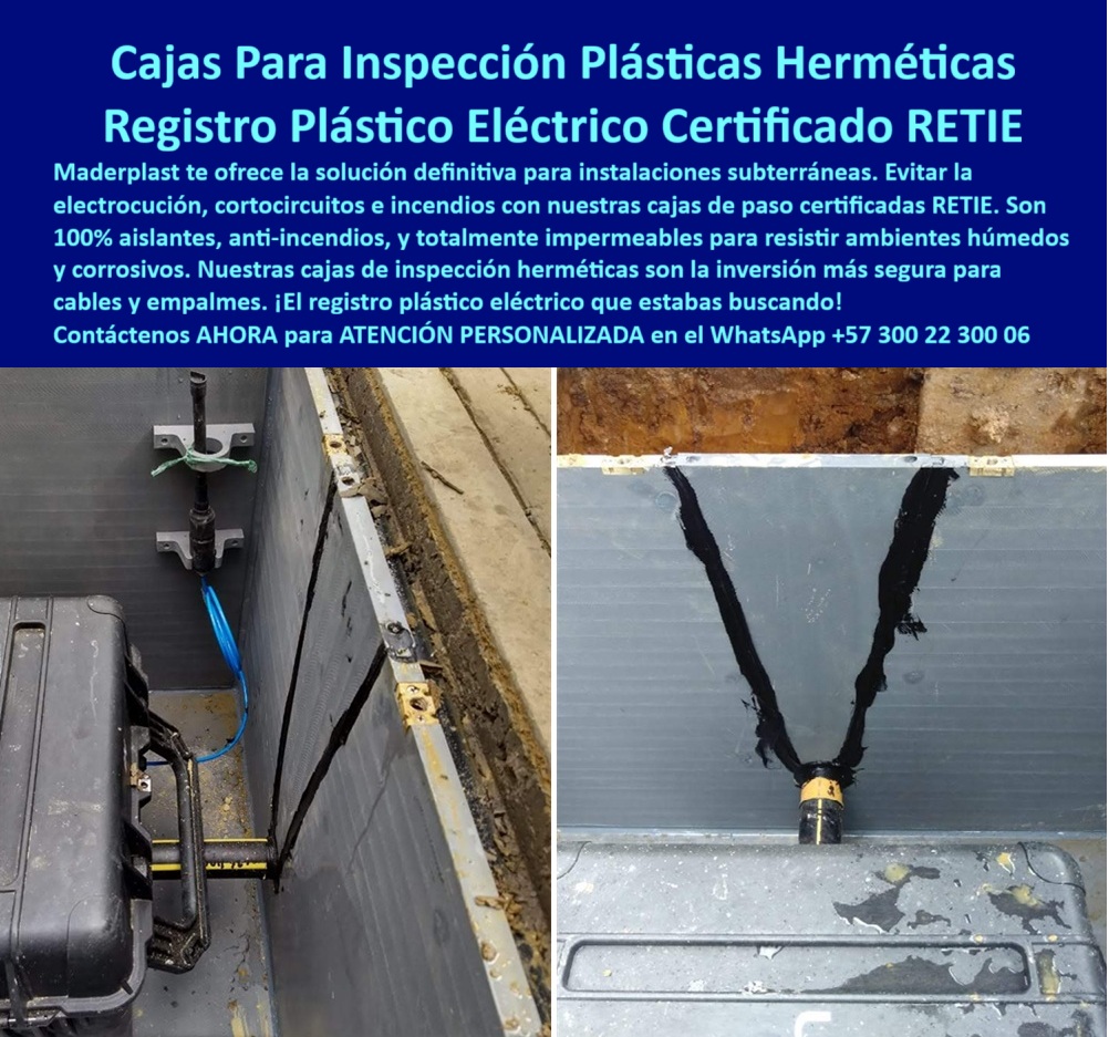 Cajas de inspección herméticas caja para conecciones redes subterráneas Maderplast Cajas Para Inspección Plásticas Herméticas: El Registro Eléctrico Certificado RETIE que tu Proyecto Necesita, En el diseño y la ejecución de instalaciones eléctricas subterráneas, la seguridad certificada y la fiabilidad son la máxima prioridad. La vulnerabilidad de las cajas de concreto y metálicas ante la corrosión, las filtraciones y los cortocircuitos ya no es una opción viable. La respuesta definitiva está en las cajas para inspección plásticas herméticas de Maderplast, que son la inversión más segura para evitar la electrocución, cortocircuitos e incendios, La imagen que observas es la prueba de nuestra tecnología. Si te preguntas qué registro plástico eléctrico cumple la norma RETIE para instalaciones subterráneas, la respuesta es Maderplast. Nuestra caja de inspección eléctrica plástica anticorrosiva y registro plástico certificado RETIE para instalaciones subterráneas están diseñados para resistir ambientes húmedos y corrosivos sin deteriorarse ni perder funcionalidad. Son 100% aislantes, anti-incendios, y totalmente impermeables, lo que garantiza la integridad de los cables y empalmes, Si te cuestionas cuál es la caja plástica más segura para empalmes eléctricos bajo tierra, la respuesta es con Maderplast. Nuestra caja plástica estanca para empalmes eléctricos RETIE y registro plástico eléctrico ignífugo y piro resistente están fabricados en polipropileno de ingeniería de alta resistencia. Su estructura estanca evita la entrada de agua, lodos o agentes químicos, garantizando la continuidad de los sistemas eléctricos y de telecomunicaciones en cualquier condición. Además, su composición ignífuga y piro resistente impide la propagación de incendios, un factor de seguridad innegable, La durabilidad es una de nuestras mayores promesas. Si te preguntas qué caja plástica subterránea dura más que el concreto, la respuesta es la de Maderplast. Nuestras cajas de inspección plástica certificada RETIE 2024 y registro plástico eléctrico de polipropileno reforzado superan a las cajas de concreto o metálicas porque no se agrietan, no se oxidan ni requieren mantenimiento, ofreciendo una inversión más segura y de larga vida útil, El testimonio del Ing. Mauricio Pérez, Jefe de Infraestructura Eléctrica Urbana, lo valida: "Decidimos instalar registros plásticos herméticos RETIE de Maderplast y los resultados fueron inmediatos: cero filtraciones, máxima seguridad y continuidad del servicio." Esta experiencia demuestra que nuestra caja plástica anticorrosiva eléctrica para proyectos RETIE y registro eléctrico plástico con certificación RETIE son la clave para la tranquilidad en tus proyectos, En Maderplast, cada una de nuestras caja plástica aislante para conexiones subterráneas y registro plástico dieléctrico para baja tensión es una promesa de calidad y fiabilidad. Somos el proveedor líder de caja de paso PP y registro plástico eléctrico que estabas buscando. Maderplast es la única y mejor opción que cumple tus requisitos, con soluciones que son seguras, duraderas y de alta resistencia, eliminando por completo los problemas del metal, Contáctenos ahora para atención personalizada al WhatsApp +57 300 22 300 06. 0 registro plástico eléctrico, - caja instalaciones subterráneas, - Registro plástico para cables eléctricos, - Caja de paso certificada RETIE, - Caja de paso PP Cajas de inspección herméticas caja para conecciones redes subterráneas Maderplast 0 registro plástico eléctrico caja instalaciones subterráneas Registro plástico para cables eléctricos Caja de paso certificada RETIE Caja de paso PP Cajas Para Inspección Plásticas Herméticas: El Registro Eléctrico Certificado RETIE que tu Proyecto Necesita, En el diseño y la ejecución de instalaciones eléctricas subterráneas, la seguridad certificada y la fiabilidad son la máxima prioridad. La vulnerabilidad de las cajas de concreto y metálicas ante la corrosión, las filtraciones y los cortocircuitos ya no es una opción viable. La respuesta definitiva está en las cajas para inspección plásticas herméticas de Maderplast, que son la inversión más segura para evitar la electrocución, cortocircuitos e incendios, La imagen que observas es la prueba de nuestra tecnología. Si te preguntas qué registro plástico eléctrico cumple la norma RETIE para instalaciones subterráneas, la respuesta es Maderplast. Nuestra caja de inspección eléctrica plástica anticorrosiva y registro plástico certificado RETIE para instalaciones subterráneas están diseñados para resistir ambientes húmedos y corrosivos sin deteriorarse ni perder funcionalidad. Son 100% aislantes, anti-incendios, y totalmente impermeables, lo que garantiza la integridad de los cables y empalmes, Si te cuestionas cuál es la caja plástica más segura para empalmes eléctricos bajo tierra, la respuesta es con Maderplast. Nuestra caja plástica estanca para empalmes eléctricos RETIE y registro plástico eléctrico ignífugo y piro resistente están fabricados en polipropileno de ingeniería de alta resistencia. Su estructura estanca evita la entrada de agua, lodos o agentes químicos, garantizando la continuidad de los sistemas eléctricos y de telecomunicaciones en cualquier condición. Además, su composición ignífuga y piro resistente impide la propagación de incendios, un factor de seguridad innegable, La durabilidad es una de nuestras mayores promesas. Si te preguntas qué caja plástica subterránea dura más que el concreto, la respuesta es la de Maderplast. Nuestras cajas de inspección plástica certificada RETIE 2024 y registro plástico eléctrico de polipropileno reforzado superan a las cajas de concreto o metálicas porque no se agrietan, no se oxidan ni requieren mantenimiento, ofreciendo una inversión más segura y de larga vida útil, El testimonio del Ing. Mauricio Pérez, Jefe de Infraestructura Eléctrica Urbana, lo valida: "Decidimos instalar registros plásticos herméticos RETIE de Maderplast y los resultados fueron inmediatos: cero filtraciones, máxima seguridad y continuidad del servicio." Esta experiencia demuestra que nuestra caja plástica anticorrosiva eléctrica para proyectos RETIE y registro eléctrico plástico con certificación RETIE son la clave para la tranquilidad en tus proyectos, En Maderplast, cada una de nuestras caja plástica aislante para conexiones subterráneas y registro plástico dieléctrico para baja tensión es una promesa de calidad y fiabilidad. Somos el proveedor líder de caja de paso PP y registro plástico eléctrico que estabas buscando. Maderplast es la única y mejor opción que cumple tus requisitos, con soluciones que son seguras, duraderas y de alta resistencia, eliminando por completo los problemas del metal, Contáctenos ahora para atención personalizada al WhatsApp +57 300 22 300 06.