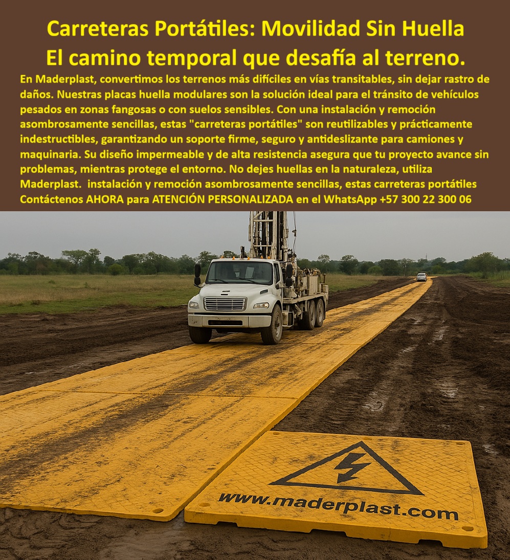 Placa Huella modular para camiones placas de soporte vehicular Maderplast Carreteras Portátiles: Movilidad Sin Huella. El Camino Temporal que Desafía al Terreno, En Maderplast, convertimos los terrenos más difíciles en vías transitables, sin dejar rastro de daños. Nuestra placas huella modulares son la solución ideal para el tránsito de vehículos pesados en zonas fangosas o con suelos sensibles. Con una instalación y remoción asombrosamente sencillas, estas "carreteras portátiles" son reutilizables y prácticamente indestructibles, garantizando un soporte firme, seguro y antideslizante para camiones y maquinaria. Su diseño impermeable y de alta resistencia asegura que su proyecto avance sin problemas, mientras protege el entorno. No dejes huellas en la naturaleza, utiliza Maderplast, Ingeniería Vial Temporal: La Solución de Movilidad para Terrenos Críticos, El desafío logístico de mover maquinaria pesada en terrenos difíciles o blandos es constante en proyectos petroleros, mineros y de infraestructura. Los caminos improvisados o las soluciones metálicas fallan, dejando un costoso rastro de daños ambientales y hundimientos. Si su pregunta es qué carretera portátil usar en terrenos fangosos, la respuesta profesional es la tecnología de Maderplast, Nuestras placas huella de alta resistencia están fabricadas en polímero de ingeniería reforzado, lo que les confiere una resistencia y durabilidad inigualables. Si necesita placas huella modulares para camiones o placas huella para maquinaria pesada, estas placas son impermeables, antideslizantes y reutilizables, garantizando un tránsito confiable y seguro. Además, son placas plásticas para caminos ecológicos, ya que no se deterioran ni contaminan el terreno, lo que reduce el impacto ambiental de sus operaciones, Instalación Asombrosamente Sencilla y Cero Mantenimiento, Las carreteras portátiles plásticas temporales de Maderplast ofrecen una instalación y remoción asombrosamente sencillas. Su diseño modular y su ligereza permiten un montaje rápido y seguro, sin necesidad de maquinaria pesada adicional. Si necesita placas modulares para vías temporales en eventos masivos o accesos rurales, nuestra solución es la más eficiente. Si se pregunta cómo estabilizar vías para maquinaria pesada, la placa huella plástica distribuye uniformemente el peso sin hundirse en suelos blandos o zonas inundables, asegurando la estabilidad, Nuestras placas huella para proyectos petroleros y placas huella anticorrosivas para proyectos mineros son inmunes a la corrosión, el óxido y los químicos, lo que asegura una vida útil prolongada y una reducción drástica en los costos operativos. Si su proyecto requiere placas plásticas para tránsito de grúas o placas huella resistentes para tránsito pesado, el polímero de ingeniería de Maderplast garantiza la estabilidad total del equipo, Confiabilidad Garantizada en cada Maniobra, Al elegir Maderplast, usted está invirtiendo en soluciones de movilidad en terrenos difíciles que son seguras, sostenibles y rentables. Nuestras placas plásticas reutilizables para caminos y placas huella para obras de infraestructura son ideales para campamentos y proyectos viales rurales. El piso huella que ofrecemos es un sistema antideslizante que previene accidentes en barro y agua, El testimonio del Ing. Jorge Ramírez, Coordinador de Proyectos Viales en Minería, lo valida: "Con las carreteras portátiles de placas huella Maderplast, logramos tránsito seguro para camiones pesados en cuestión de horas. Son fáciles de instalar, reutilizables y no dejan huella en el terreno." Esta experiencia demuestra que el diseño y fabricación de este producto de la imagen es la clave para la continuidad y la eficiencia de sus proyectos, En Maderplast, cada placa huella modular antideslizantes y placas plásticas económicas y duraderas es una promesa de calidad y seguridad. Somos el proveedor líder de placas huella para obras de infraestructura y placas portátiles para movilidad temporal. Maderplast es la única y mejor opción que cumple sus requisitos para proteger su maquinaria, asegurar la continuidad operativa y eliminar el impacto ambiental por décadas, Contáctenos ahora para atención personalizada en el WhatsApp +57 300 22 300 06. 0 Pasarelas de acceso para zonas de alto tráfico, - Soluciones de movilidad en terrenos difíciles, - Carretera portátil plástica, - Caminos temporales para eventos Piso Huella Placa Huella modular para camiones placas de soporte vehicular Maderplast 0 Pasarelas de acceso para zonas de alto tráfico Soluciones de movilidad en terrenos difíciles Carretera portátil plástica Caminos temporales para eventos Piso Huella Carreteras Portátiles: Movilidad Sin Huella. El Camino Temporal que Desafía al Terreno, En Maderplast, convertimos los terrenos más difíciles en vías transitables, sin dejar rastro de daños. Nuestra placas huella modulares son la solución ideal para el tránsito de vehículos pesados en zonas fangosas o con suelos sensibles. Con una instalación y remoción asombrosamente sencillas, estas "carreteras portátiles" son reutilizables y prácticamente indestructibles, garantizando un soporte firme, seguro y antideslizante para camiones y maquinaria. Su diseño impermeable y de alta resistencia asegura que su proyecto avance sin problemas, mientras protege el entorno. No dejes huellas en la naturaleza, utiliza Maderplast, Ingeniería Vial Temporal: La Solución de Movilidad para Terrenos Críticos, El desafío logístico de mover maquinaria pesada en terrenos difíciles o blandos es constante en proyectos petroleros, mineros y de infraestructura. Los caminos improvisados o las soluciones metálicas fallan, dejando un costoso rastro de daños ambientales y hundimientos. Si su pregunta es qué carretera portátil usar en terrenos fangosos, la respuesta profesional es la tecnología de Maderplast, Nuestras placas huella de alta resistencia están fabricadas en polímero de ingeniería reforzado, lo que les confiere una resistencia y durabilidad inigualables. Si necesita placas huella modulares para camiones o placas huella para maquinaria pesada, estas placas son impermeables, antideslizantes y reutilizables, garantizando un tránsito confiable y seguro. Además, son placas plásticas para caminos ecológicos, ya que no se deterioran ni contaminan el terreno, lo que reduce el impacto ambiental de sus operaciones, Instalación Asombrosamente Sencilla y Cero Mantenimiento, Las carreteras portátiles plásticas temporales de Maderplast ofrecen una instalación y remoción asombrosamente sencillas. Su diseño modular y su ligereza permiten un montaje rápido y seguro, sin necesidad de maquinaria pesada adicional. Si necesita placas modulares para vías temporales en eventos masivos o accesos rurales, nuestra solución es la más eficiente. Si se pregunta cómo estabilizar vías para maquinaria pesada, la placa huella plástica distribuye uniformemente el peso sin hundirse en suelos blandos o zonas inundables, asegurando la estabilidad, Nuestras placas huella para proyectos petroleros y placas huella anticorrosivas para proyectos mineros son inmunes a la corrosión, el óxido y los químicos, lo que asegura una vida útil prolongada y una reducción drástica en los costos operativos. Si su proyecto requiere placas plásticas para tránsito de grúas o placas huella resistentes para tránsito pesado, el polímero de ingeniería de Maderplast garantiza la estabilidad total del equipo, Confiabilidad Garantizada en cada Maniobra, Al elegir Maderplast, usted está invirtiendo en soluciones de movilidad en terrenos difíciles que son seguras, sostenibles y rentables. Nuestras placas plásticas reutilizables para caminos y placas huella para obras de infraestructura son ideales para campamentos y proyectos viales rurales. El piso huella que ofrecemos es un sistema antideslizante que previene accidentes en barro y agua, El testimonio del Ing. Jorge Ramírez, Coordinador de Proyectos Viales en Minería, lo valida: "Con las carreteras portátiles de placas huella Maderplast, logramos tránsito seguro para camiones pesados en cuestión de horas. Son fáciles de instalar, reutilizables y no dejan huella en el terreno." Esta experiencia demuestra que el diseño y fabricación de este producto de la imagen es la clave para la continuidad y la eficiencia de sus proyectos, En Maderplast, cada placa huella modular antideslizantes y placas plásticas económicas y duraderas es una promesa de calidad y seguridad. Somos el proveedor líder de placas huella para obras de infraestructura y placas portátiles para movilidad temporal. Maderplast es la única y mejor opción que cumple sus requisitos para proteger su maquinaria, asegurar la continuidad operativa y eliminar el impacto ambiental por décadas, Contáctenos ahora para atención personalizada en el WhatsApp +57 300 22 300 06.