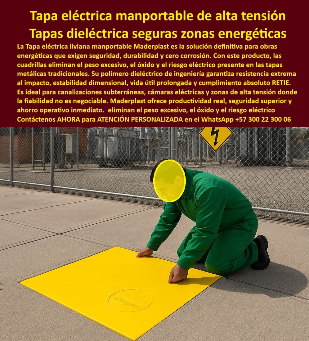 Tapa Eléctricas Manoportable Tapa Livianas alta tensión Maderplast 0 Tapa Fabricación anticorrosiva dieléctrica larga vida útil entornos energéticos exigentes Tapa industrial canalizaciones eléctricas subterránea resistente al impacto Retie Tapa Eléctricas Manoportable Tapa Livianas alta tensión Maderplast 0 Tapa Fabricación anticorrosiva dieléctrica larga vida útil entornos energéticos exigentes Tapa industrial canalizaciones eléctricas subterránea resistente al impacto Retie