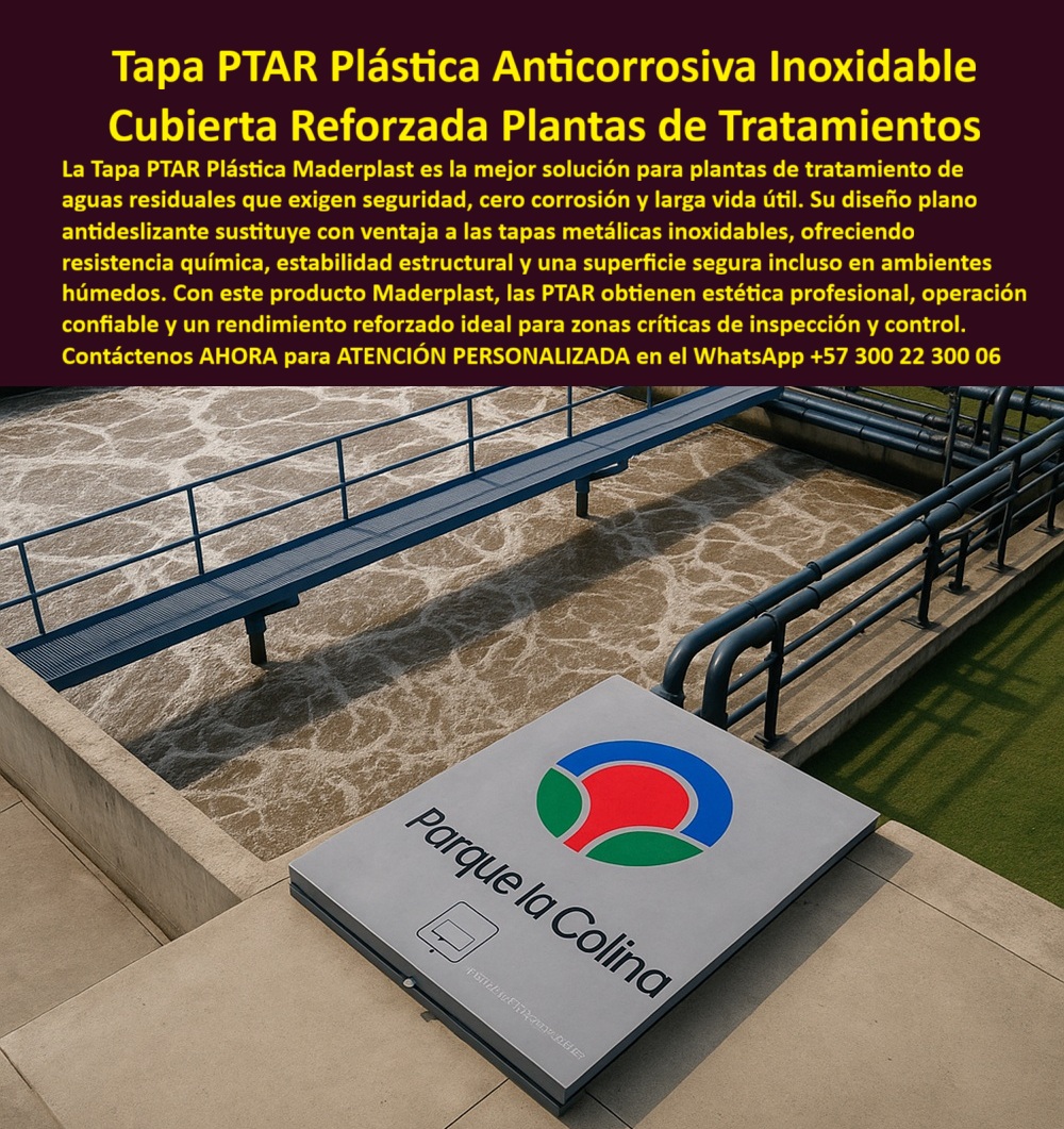 Tapa Plástica Anticorrosiva Plástico Tapas Inox Ptar Maderplast 0 Tapa de Acero inoxidable Plásticas Tapa plástica antideslizante plantas de tratamiento de aguas residuales PTAR - tapa plana frente a PTAR Ecologic Systems Tapa plástica reforzada Tapa Plástica Anticorrosiva Plástico Tapas Inox Ptar Maderplast 0 Tapa de Acero inoxidable Plásticas Tapa plástica antideslizante plantas de tratamiento de aguas residuales PTAR tapa plana frente a PTAR Ecologic Systems Tapa plástica reforzada