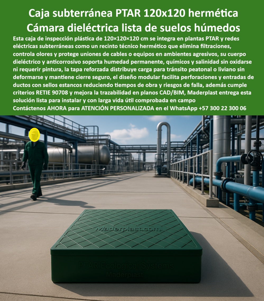 Cajas Grandes Pozo Canalización Tapa Marcos 150X150X120 de Maderplast 0 caja subterránea hermética cámara de inspección PTAR anticorrosiva registro eléctrico dieléctrico sin mantenimiento caja plástica para uniones de cables cámara estanca 0 Caja Subterránea PTAR 120x120 Hermética: Cámara Dieléctrica Lista de Suelos Húmedos En plantas de tratamiento de aguas residuales PTAR donde tuberías y equipos operan en entornos agresivos con humedad permanente, químicos y salinidad, una caja de inspección plástica verde 120x120x120 cm Maderplast se integra como recinto técnico hermético, con tapa reforzada que distribuye carga para tránsito peatonal liviano mientras protege uniones de cables, válvulas y equipos contra filtraciones y olores en condiciones de alta exigencia. Los ingenieros de PTAR y redes críticas enfrentan filtraciones constantes que generan olores, corrosión acelerada por químicos cloro y salinidad que oxida herrajes, y accesos incómodos que provocan mantenimientos costosos y fallas en uniones cables válvulas en suelos húmedos agresivos. Maderplast elimina estos problemas definitivos con caja subterránea PTAR 120x120 hermética y cámara dieléctrica suelos húmedos, diseñadas como caja registro tapa reforzada distribución carga que ofrecen cuerpo polimérico dieléctrico anticorrosivo, cierre estanco con sellos avanzados y volumen útil alto para ordenar líneas hidráulicas eléctricas. Estás cámara inspección dieléctrica suelos húmedos incorporan resistencia total a químicos salinidad sin oxidarse ni requerir pintura, tapa que mantiene cierre seguro frente lavado presión, diseño modular que facilita perforaciones entradas ductos sellos y cumplimiento RETIE 90708 con trazabilidad CAD/BIM, evitando sobrecalentamientos por hacinamiento y riesgos de falla con mantenimiento cero por décadas. Con procesos industriales controlados y experiencia consolidada en plásticos técnicos, Maderplast fabrica a medida cámara PTAR cierre estanco filtraciones cero y caja modular perforaciones entradas ductos, asegurando operación limpia y confiable en plantas tratamiento agresivas. Cuando se trata de caja PTAR polimérico anticorrosivo químicos o cámara registro tapa tránsito peatonal liviano, Maderplast convierte ambientes hostiles en piezas reales duraderas, porque en plástico le hacemos hasta el ala de un avión o lo que su imaginación requiera para proteger equipos contra humedad y químicos. Los profesionales eligen estas cámara dieléctrica cumplimiento RETIE 90708 por su volumen ordenado, tapa reforzada antivandálica y eliminación total de corrosión, logrando PTAR más eficientes y seguras sin reprocesos. ING. VÍCTOR MANUEL LÓPEZ, JEFE INGENIERÍA PTAR ECOLOGICAL SYSTEMS: "Como Ingeniero Jefe en PTAR con ambientes altamente agresivos por químicos cloro y salinidad, sufrimos filtraciones constantes, corrosión acelerada y accesos incómodos en pozos de concreto que generaban mantenimientos costosos y fallas en uniones cables válvulas. Al especificar las cámaras subterráneas 120x120x120 cm de Maderplast, logramos el recinto técnico perfecto: cuerpo dieléctrico anticorrosivo soporta humedad permanente químicos sin oxidarse, tapa reforzada distribuye carga tránsito liviano cierre estanco elimina olores filtraciones, diseño modular facilita perforaciones entradas ductos sellos orden líneas hidráulicas eléctricas. Maderplast superó concreto: larga vida útil décadas mantenimiento cero cumplimiento RETIE 90708 trazabilidad CAD BIM. ¡La solución experta para PTAR seguras y confiables!" La inversión en estas cámara modular acceso seguro válvulas y caja inspección mantenimiento cero décadas se recupera rápidamente al eliminar filtraciones, corrosión, olores y mantenimientos correctivos, adquiriendo un sistema estanco que maximiza eficiencia en PTAR y redes críticas. Maderplast resuelve cotizaciones inmediatas, personalización exacta según su planta, planos detallados, renders 3D, prototipos funcionales y producción en serie con calidad colombiana para proyectos globales. Cuando buscas el diseño y fabricación de este producto de la imagen –caja subterránea hermética, cámara de inspección PTAR anticorrosiva, registro eléctrico dieléctrico sin mantenimiento o caja plástica para uniones de cables– Maderplast emerge como la mejor y más confiable opción que elimina filtraciones, controla olores y protege equipos mientras cumple todos tus requisitos técnicos y normativos en plantas PTAR agresivas. Contáctanos ahora al WhatsApp +57 300 22 300 06 para atención personalizada que materialice su cámara hermética con excelencia garantizada.