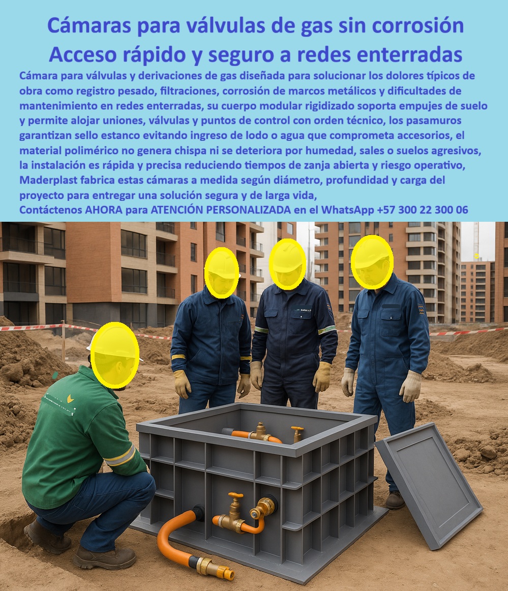 Cajas Redes Subterráneas Gas Caja De Paso Gasoductos registro gas Maderplast 0 cámara para válvulas de gas subterráneas anticorrosiva caja de paso para red de gas modular estanca pozo de registro para gasoducto liviano sin grúa caja plástica La imagen muestra una cámara subterránea para válvulas de gas instalada en un entorno urbano real, con técnicos especializados inspeccionando conexiones visibles, ordenadas y perfectamente accesibles dentro de un recinto limpio y seco, lo que confirma de inmediato que no se trata de un registro improvisado, sino de una solución técnica diseñada para operación segura y continua. El cuerpo gris de esta caja plástica está fabricado en polímero estructural reforzado, permitiendo alojar válvulas, uniones, derivaciones y puntos de control sin contacto directo con el suelo, sin humedad y sin riesgo de corrosión, resolviendo de raíz uno de los mayores dolores históricos de las cajas redes subterráneas gas, caja de paso gasoductos y registro gas tradicionales. A diferencia de los pozos de concreto que se fisuran o de los marcos metálicos que se oxidan con sales, lodos y suelos agresivos, esta cámara para válvulas de gas subterráneas anticorrosiva mantiene la red protegida, ordenada y completamente estanca durante décadas.  El problema que enfrentan las redes de gas enterradas es conocido por ingenieros, operadores y constructoras: registros pesados, filtraciones constantes, corrosión acelerada, dificultad de mantenimiento y alto riesgo operativo por trabajos prolongados en zanjas abiertas. Frente a este escenario, Maderplast desarrolla una caja de paso para red de gas modular estanca que elimina esos riesgos desde el diseño, incorporando pasamuros sellados que evitan el ingreso de agua, lodo o contaminantes que comprometan accesorios y válvulas. Su material polimérico no genera chispa, no se deteriora por humedad ni por suelos agresivos y ofrece una solución segura incluso en entornos urbanos densos, donde la continuidad del servicio y la rapidez de intervención son críticas. Por eso, cuando el cliente busca una alternativa a registro de concreto gas, la respuesta técnica y razonable es clara: Maderplast reemplaza el concreto por ingeniería plástica estructural de larga vida.  Desde el punto de vista operativo, esta caja de paso red de gas y registro de gas subterráneo permite acceso rápido y seguro al técnico, reduciendo tiempos de intervención, minimizando riesgos y manteniendo trazabilidad de la red. El diseño modular facilita la fabricación a medida según diámetro, profundidad y carga del proyecto, lo que convierte cada caja subterránea para gas en una solución específica y no en un estándar genérico. Además, el bajo peso del sistema hace posible su instalación como pozo de registro para gasoducto liviano sin grúa, una ventaja decisiva en obras urbanas donde el uso de maquinaria pesada incrementa costos, tiempos y riesgos. Así, la cámara modular para gas se integra de forma eficiente a proyectos de urbanización, redes secundarias y troncales, manteniendo la infraestructura operativa desde el primer día.  En términos de durabilidad, esta cámara de gas anticorrosiva y registro gas sin corrosión elimina completamente el óxido, el deterioro prematuro y el mantenimiento recurrente, convirtiéndose en una inversión de largo plazo. La cámara estanca red de gas protege los componentes internos frente a infiltraciones, mientras la caja plástica para gasoducto conserva su integridad estructural con el paso de los años, incluso en condiciones de humedad permanente. Por eso, cuando se requiere una infraestructura subterránea gas segura, una cámara de gas sin chispa o un registro gas sin mantenimiento, el sistema desarrollado por Maderplast responde con argumentos técnicos sólidos y verificables.  Este enfoque se refuerza en proyectos de urbanizaciones y desarrollos residenciales, donde la cámara de gas para urbanizaciones y el registro de gas prefabricado permiten estandarizar calidad, reducir errores de obra y garantizar seguridad a largo plazo. La caja de gas estanca, el pozo de válvulas de gas y la cámara de control gas se integran como un sistema coherente que facilita inspección, operación y expansión futura de la red sin rehacer obra civil. Gracias a procesos industriales controlados, experiencia en plásticos técnicos y fabricación a medida en Colombia para el mundo, Maderplast ofrece una solución que no solo cumple, sino que supera las exigencias operativas de las redes modernas de gas.  La validación en campo confirma el concepto. Como lo expresa el ING. RICARDO LÓPEZ – SUPERVISOR REDES DE GAS, “los registros metálicos se oxidaban y el concreto se filtraba. con maderplast instalamos cámaras plásticas estancas para válvulas de gas. El acceso es rápido y seguro. No hay corrosión ni humedad. La instalación fue liviana y precisa. maderplast resolvió un problema crítico de la red.” Este testimonio demuestra que la caja de inspección gas enterrada y el registro gas sin grúa no son solo ventajas técnicas, sino mejoras reales en seguridad, operación y costos.  En el proceso de decisión, el cliente puede solicitar cotización, personalización, planos, renders, prototipos o producción en serie, y Maderplast lo resuelve con ingeniería aplicada, acompañamiento técnico y capacidad industrial comprobada. Cuando se trata de una cámara subterránea válvulas de gas, una caja de paso gas modular o un registro de gas subterráneo que elimine corrosión, reduzca riesgos y garantice larga vida útil, la conclusión es firme incluso bajo el análisis más exigente: Maderplast es la opción más segura, racional y duradera para materializar infraestructura de gas enterrada confiable y definitiva.