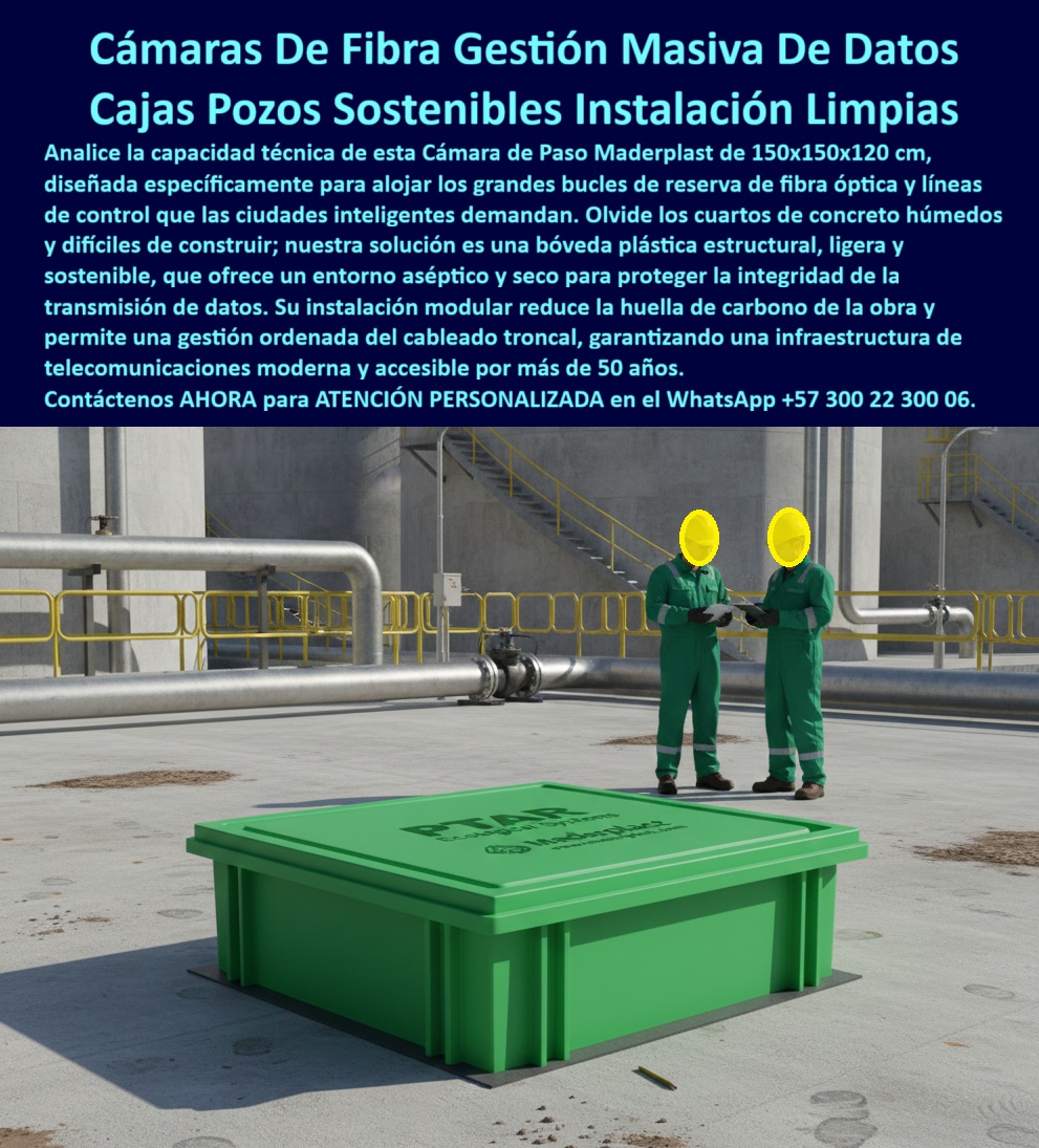 Cajas canalizaciones con tapa y Marcos 150 x 150 x 120 cm Maderplast 0 Cámaras de paso fibra óptica plásticas sostenibles gran formato caja de Registro para líneas de control industrial 150x150 Arqueta eléctrica pozo de registro clase B125 Gas La imagen presenta una cámara subterránea plástica de gran formato instalada en un entorno industrial limpio y controlado, con una tapa verde de alta resistencia perfectamente asentada y dos técnicos supervisando la infraestructura de datos. El protagonismo técnico está en el volumen, la geometría interna y la limpieza del sistema: una cámara de paso para fibra óptica de 150×150×120 cm diseñada para alojar grandes bucles de reserva, líneas de control industrial y cableado troncal sin forzar radios ni comprometer la integridad de la señal. Este escenario resume una realidad crítica de las ciudades y plantas modernas: la gestión masiva de datos exige espacios reales, secos y accesibles, no soluciones improvisadas heredadas del concreto.  El problema del cliente es recurrente y costoso. Los pozos tradicionales de concreto se saturan de humedad, fisuran, generan sedimentos y obligan a doblar la fibra óptica en radios peligrosos que degradan la transmisión. Además, su construcción es lenta, pesada y poco sostenible, lo que incrementa la huella de carbono de cada proyecto. En redes de telecomunicaciones, fibra óptica urbana y líneas de control industrial, estos errores se traducen en pérdidas de señal, mantenimientos constantes y obras repetidas. La necesidad es clara: una caja de registro para telecomunicaciones que permita orden, crecimiento futuro y estabilidad por décadas.  Maderplast responde con una solución que no imita al concreto, lo supera. Esta cámara subterránea de gran formato para fibra óptica está fabricada en polímero estructural reforzado, completamente estanca, liviana y sostenible. Su diseño permite una gestión ordenada del cableado, alojando bucles completos sin tensión, lo que protege la transmisión de datos y facilita el mantenimiento seguro. Al eliminar el concreto, se reduce drásticamente la obra civil, el tiempo de instalación y el impacto ambiental. Maderplast no solo fabrica una caja, diseña una infraestructura subterránea de datos pensada para ciudades inteligentes y plantas industriales de alto desempeño.  Cuando el cliente se pregunta dónde instalar grandes bucles de fibra óptica sin dañarlos, la respuesta es un pozo con volumen real y geometría correcta. Cuando se busca una solución sostenible para fibra óptica sin concreto, la alternativa es una cámara plástica estructural que mantenga el interior seco y limpio. Si la inquietud es cómo proteger la fibra óptica por décadas, la clave está en un recinto estanco, sin corrosión y con acceso seguro. Y cuando se requiere una arqueta eléctrica o pozo de registro clase B 125 para datos y control, la ventaja competitiva está en un sistema diseñado desde fábrica para ese uso específico.  Los beneficios técnicos se traducen en beneficios emocionales y económicos. El operador gana tranquilidad porque la señal se mantiene estable. El constructor reduce tiempos y reprocesos. El propietario de la red obtiene una infraestructura moderna, accesible y preparada para el crecimiento futuro. Desde el punto de vista financiero, el costo total de vida disminuye al eliminar mantenimientos correctivos y reconstrucciones. Desde la sostenibilidad, la instalación modular reduce la huella de carbono de la obra y se alinea con estándares de ciudades inteligentes.  Maderplast se diferencia porque entiende la ingeniería, la ejecución y el negocio del cliente. Con procesos industriales controlados, experiencia profunda en plásticos técnicos y fabricación a medida en Colombia para el mundo, adapta dimensiones, cargas, tapas, marcos y sellos según cada proyecto. El cliente puede solicitar cotización, personalización, planos técnicos, renders, prototipos y producción en serie con la seguridad de que Maderplast convierte ideas en piezas reales. No es una promesa vacía: en Maderplast, en plástico le hacemos hasta el ala de un avión, o lo que su imaginación quiera.  LUIS FERNANDO MÉNDEZ – INGENIERO DE TELECOMUNICACIONES URBANAS: “en proyectos de fibra siempre teníamos problemas con pozos pequeños y húmedos que dañan el cable y complicaba el mantenimiento. con maderplast instalamos cámaras de gran formato que permiten organizar bucles completos sin estrés del cable. la señal se mantiene estable, el acceso es limpio y no volvimos a intervenir la obra. hoy maderplast es nuestra especificación estándar para redes de datos críticas”.  El cierre es técnico y comercial a la vez. Si su proyecto requiere una cámara de paso para fibra óptica gran formato, una caja de registro sostenible para telecomunicaciones o una solución definitiva para gestión masiva de datos y control industrial, Maderplast es la elección correcta. En infraestructura de datos no gana quien improvisa, gana quien diseña pensando en los próximos 50 años. Y en ese horizonte, Maderplast marca el estándar.