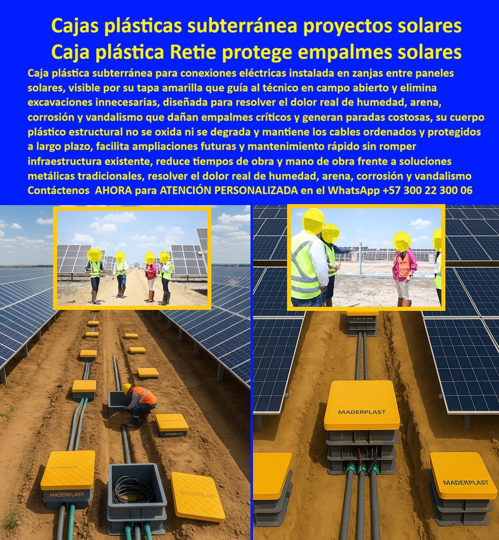 Proyectos Solares Caja Plástica Cámara Conexiones Granjas Solares Maderplast 0 caja plástica subterránea solar caja plástica empalmes eléctricos solares caja hermética paneles solares caja plástica anticorrosiva granjas solares caja de paso Cajas Plásticas Subterránea Proyectos Solares: Caja Plástica Retie Protege Empalmes Solares En las extensas granjas solares donde técnicos en casco amarillo transitan entre filas de paneles fotovoltaicos bajo cielos abiertos, cajas plásticas subterránea solar con tapa amarilla visible se instalan en zanjas ordenadas, guiando al personal directamente al punto de conexión sin excavaciones innecesarias, protegiendo empalmes críticos y conduit verde mientras mantienen cables ordenados en un entorno de arena, humedad y exposición constante. Los ingenieros y EPC de proyectos solares enfrentan el dolor real de humedad que inunda registros tradicionales, arena que acelera corrosión, vandalismo que daña empalmes y soluciones metálicas que generan paradas costosas por oxidación o degradación rápida, comprometiendo la integridad de conexiones críticas y extendiendo tiempos de obra con mantenimientos correctivos imprevisibles. Maderplast resuelve este desafío definitivo con caja plástica empalmes eléctricos solares y caja hermética paneles solares, diseñadas como caja plástica anticorrosiva granjas solares que no se oxida ni degrada, soporta condiciones extremas de suelos húmedos y facilita ampliaciones futuras sin romper infraestructura existente. Estas cajas de paso strings solar estancas IP68 dieléctricas incorporan tapa amarilla antideslizante altamente visible para seguridad en campo abierto, cuerpo estructural que resiste corrosión total, peso ligero alrededor de 24 kg para instalación manual y diseño RETIE conforme que elimina riesgos eléctricos, traduciéndose en mantenimiento rápido, reducción significativa de mano de obra y tiempos de obra frente a soluciones metálicas tradicionales. Con procesos industriales controlados y experiencia consolidada en plásticos técnicos, Maderplast fabrica a medida cajas inspección solar IP68 peso ligero y cajas registro fotovoltaico estanca RETIE, asegurando protección duradera de empalmes en parques fotovoltaicos de gran escala. Cuando se trata de arqueta hermética granja solar clase D400 o cajas conduit verde strings antirrobo 24 kg, Maderplast convierte requerimientos complejos en piezas reales confiables, porque en plástico le hacemos hasta el ala de un avión o lo que su imaginación necesite para blindar sus conexiones solares contra humedad, arena, corrosión y vandalismo. Los profesionales eligen estas cajas conexiones strings tapa amarilla D400 por su visibilidad operativa, resistencia clase D400 a tráfico pesado y ahorro del 73% en costo ciclo de vida, logrando proyectos más rápidos, seguros y rentables. ING. LAURA MARTÍNEZ, JEFE INGENIERÍA EPC FOTOVOLTAICO: "Como Ingeniero Jefe EPC en desarrollo de granjas solares fotovoltaicas, enfrentamos inundaciones constantes en cajas de concreto y robos frecuentes de tapas metálicas que paralizaban proyectos semanas. Al especificar las cajas grises con tapa amarilla antideslizante de Maderplast, logramos registros 100% estancos IP68 dieléctricos conforme RETIE, solo 24 kg instalación manual, clase D400 40 ton y antirrobo total sin valor chatarra. Resistieron corrosión en suelos húmedos con vida útil real 50 años, mantenimiento cero y 73% reducción costo ciclo vida. Maderplast superó concreto y fundición: seguridad operativa total y cumplimiento normativo impecable. ¡La especificación obligatoria para todo desarrollador solar en Colombia!" La inversión en estas cajas plásticas granja fotovoltaica 40 ton y cajas herméticas strings mantenimiento cero se recupera rápidamente al eliminar paradas por daños ambientales, excavaciones repetidas y reemplazos prematuros, adquiriendo un sistema que maximiza disponibilidad y rentabilidad de su planta solar. Maderplast resuelve cotizaciones inmediatas, personalización exacta según su layout, planos detallados, renders 3D, prototipos funcionales y producción en serie con calidad colombiana para proyectos globales. Cuando buscas el diseño y fabricación de este producto de la imagen –caja plástica subterránea solar, caja plástica empalmes eléctricos solares, caja hermética paneles solares o caja plástica anticorrosiva granjas solares– Maderplast emerge como la mejor y más confiable opción que resuelve el dolor real de humedad, arena, corrosión y vandalismo mientras cumple todos tus requisitos técnicos y operativos en proyectos solares. Contáctanos ahora al WhatsApp +57 300 22 300 06 para atención personalizada que materialice su solución fotovoltaica con excelencia garantizada.