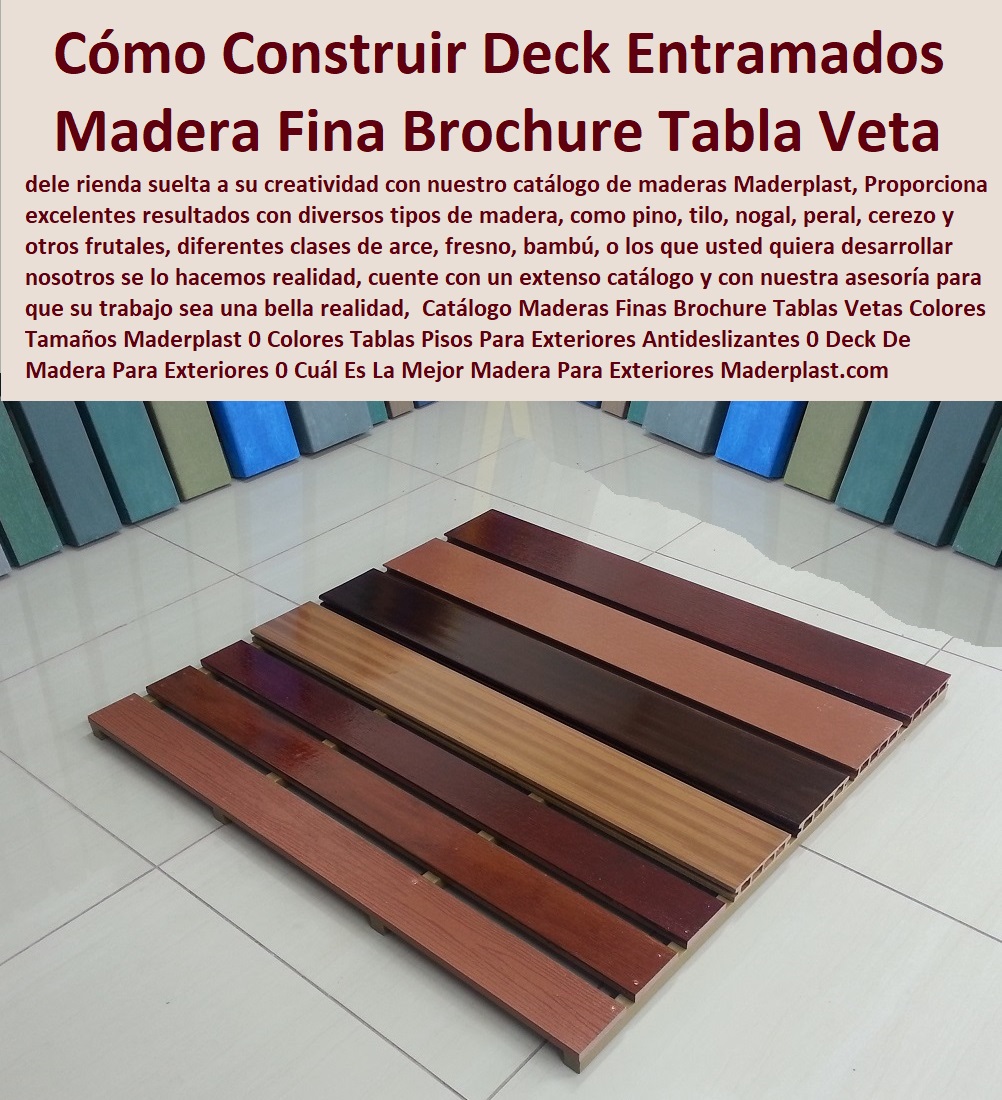 Catálogo Maderas Finas Brochure Tablas Vetas Colores Tamaños Maderplast 0 Colores Tablas Pisos Para Exteriores Antideslizantes 0 Deck De Madera Para Exteriores 0 Cuál Es La Mejor Madera Para Exteriores 0 Cómo Construir Un Deck Entramado 0 Catálogo Maderas Finas Brochure Tablas Vetas Colores Tamaños Maderplast 0 Colores Tablas Pisos Para Exteriores Antideslizantes 0 Deck De Madera Para Exteriores 0 Cuál Es La Mejor Madera Para Exteriores 0 Cómo Construir Un Deck Entramado