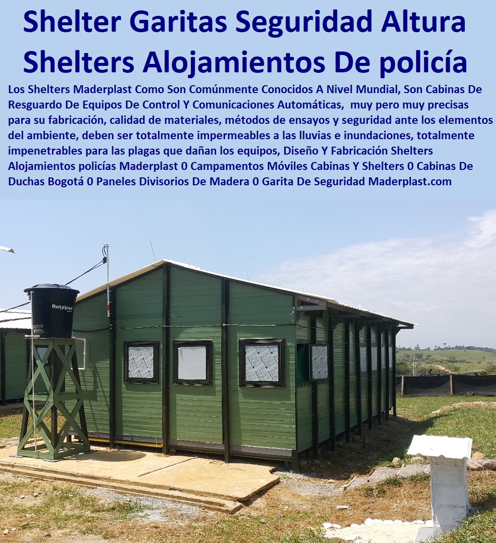 Diseño Y Fabricación Shelters Alojamientos policías  comprar garitas de seguridad, casetas y cabinas, baño químico, letrinas sanitarias, kiosco,s cabina, cobertizos, módulos, shelter, bodega, puesto torre, puesto parada, punto sanitarios y baños químicos, inodoro químico portátil, cabinas tipo shelter, garita de control, letrina sanitaria, Maderplast 0 Campamentos Móviles Cabinas Y Shelters 0 Cabinas De Duchas Bogotá 0 Paneles Divisorios De Madera 0 Garita De Seguridad 0 Garitas De Seguridad Altura Alojamientos Diseño Y Fabricación Shelters Alojamientos policías Maderplast 0 Campamentos Móviles Cabinas Y Shelters 0 Cabinas De Duchas Bogotá 0 Paneles Divisorios De Madera 0 Garita De Seguridad 0 Garitas De Seguridad Altura Alojamientos