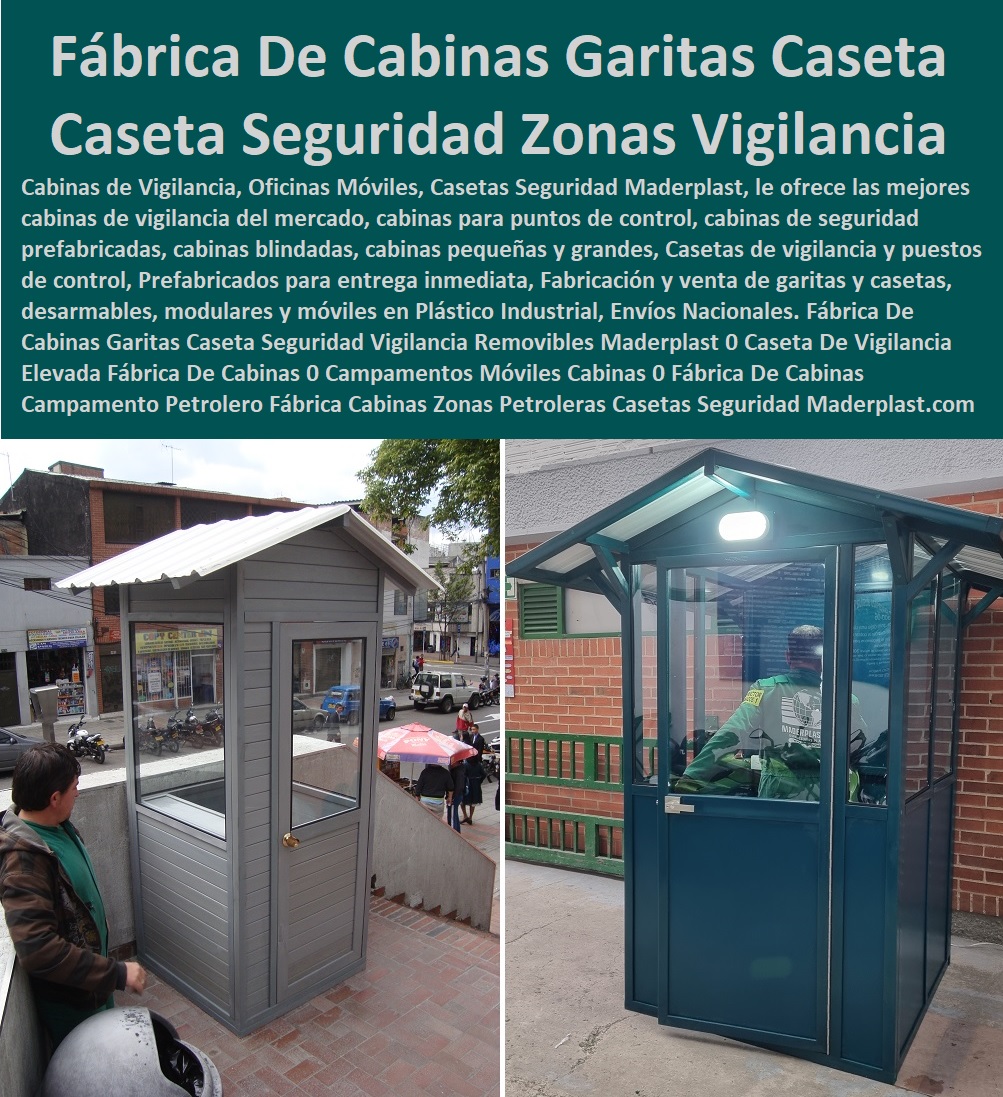 Fábrica De Cabinas Garitas Caseta Seguridad Vigilancia Movibles Maderplast 0 Caseta De Vigilancia comprar garitas de seguridad, casetas y cabinas, baño químico, letrinas sanitarias, kiosco,s cabina, cobertizos, módulos, shelter, bodega, puesto torre, puesto parada, punto sanitarios y baños químicos, inodoro químico portátil, cabinas tipo shelter, garita de control, letrina sanitaria,  Elevada Fábrica De Cabinas 0 Campamentos Móviles Cabinas De Baños 0 Fábrica De Cabinas Campamento Ecopetrol Fábrica De Cabinas Petroleras 0 Fábrica De Cabinas Garitas Caseta Seguridad Vigilancia Removibles Maderplast 0 Caseta De Vigilancia Elevada Fábrica De Cabinas 0 Campamentos Móviles Cabinas De Baños 0 Fábrica De Cabinas Campamento Ecopetrol Fábrica De Cabinas Petroleras 0