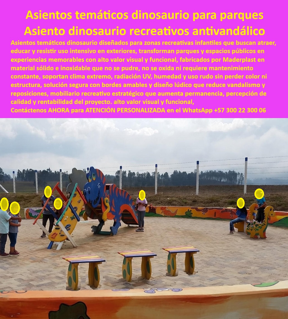 Asientos Temáticos Dinosaurios Mobiliario Recreativo Tematizados Maderplast 0 Mobiliario Didáctico Dino Parque Mobiliario recreativo infantil Asientos Recreativos Para Colegios Y Guarderías Sillas temáticas infantiles temas Silla temática Mobiliario Temático Maderplast: Donde la Fantasía Prehistórica Encuentra la Ingeniería Indestructible Transforme sus zonas recreativas en aulas de "Edutainment" seguras y libres de mantenimiento.  En el diseño de espacios infantiles, la línea entre un parque memorable y uno olvidado suele ser la capacidad de despertar la imaginación. Sin embargo, para el administrador o rector, la prioridad es otra: la seguridad y el presupuesto operativo. Los parques tradicionales de concreto raspan las rodillas, la fibra de vidrio se astilla con el sol y el metal se convierte en una plancha caliente inusual al mediodía. Maderplast ha resuelto esta dicotomía.  Presentamos los Asientos Temáticos Dinosaurios Maderplast, una solución de mobiliario urbano lúdico que fusiona la funcionalidad de una banca con la magia de un juguete gigante. Visualice un parque infantil vibrante equipado con bancas en forma de dinosaurios amigables y taburetes que simulan huellas prehistóricas en colores amarillo, naranja y verde. No son simples sillas; son estaciones de juego pasivo que invitan a los niños a trepar, socializar y aprender, creando un entorno de paleontología lúdica inmersiva.  ¿Por qué Maderplast es la especificación técnica superior?  Seguridad Táctil y Térmica Certificada: Una de las búsquedas más frecuentes de sus clientes es "mobiliario para parques temáticos que aguante el sol sin quemar a los niños". Maderplast responde con polímeros técnicos atérmicos. A diferencia del metal que causa quemaduras de primer grado o el plástico barato que se cristaliza, nuestros asientos se mantienen a una temperatura segura incluso bajo el sol directo de mediodía, garantizando uso continuo y cero llanto. Además, la superficie es suave, sin astillas ni bordes filosos.  Color Integral "Anti-Desgaste": Olvídese de la partida presupuestal para pintura anual. Nuestros asientos mantienen su color vivo en la masa misma del material. No se descascaran ni decoloran por radiación UV, respondiendo a la necesidad crítica de "bancas para niños con formas de animales que no necesitan pintura".  Resistencia Antivandálica Monobloque: En entornos públicos y escolares, el vandalismo es una realidad. Maderplast fabrica piezas sólidas, pesadas y robustas, imposibles de desarmar o romper con el uso rudo diario. Es la definición de activo fijo duradero.  Personalización Industrial a su Medida  Entendemos que cada proyecto es único. Como fabricantes expertos en Colombia, no nos limitamos a un catálogo estático. "Si usted lo imagina, nosotros lo plastificamos". Ya sea que necesite equipamiento para parques de atracciones, mobiliario para guarderías sin mantenimiento o una renovación completa de zonas recreativas temáticas, tenemos la capacidad de ingeniería para prototipar y producir en serie soluciones que se ajusten a su narrativa visual y requerimientos de espacio.  "TRANSFORMAMOS UN RINCÓN ABURRIDO EN LA ATRACCIÓN PRINCIPAL DEL COLEGIO"  "Teníamos un patio de recreo funcional pero gris en el Jardín Infantil Pequeños Exploradores. Las bancas de madera convencionales siempre estaban astilladas y los niños las evitaban por miedo a lastimarse. Queríamos algo que despertará la imaginación sin generarnos gastos extra. Instalamos los Asientos Temáticos Dinosaurios Maderplast y el cambio fue inmediato. No son sólo sillas, son juguetes gigantes: los niños se sientan, trepan y juegan a ser exploradores jurásicos. Para nosotros, la tranquilidad administrativa es total: son facilísimos de limpiar, no se decoloran con el sol de mediodía y, después de dos años de uso rudo diario por más de 200 niños, siguen pareciendo nuevos. Fue la mejor inversión en infraestructura pedagógica que hemos hecho." — Directora Administrativa.  El Cierre Técnico: Elimine el Riesgo de su Firma  Señor Ingeniero, Arquitecto o Administrador Público: Sabemos que al firmar una orden de compra, usted está poniendo su reputación en juego. El miedo a una demanda por un niño lastimado con una astilla o el temor a un hallazgo fiscal por mobiliario que se deterioró en seis meses son reales.  El Argumento es Técnico y contundente. con Maderplast elimina esos miedos de raíz. Usted no está comprando "muñecos de plástico"; está adquiriendo infraestructura certificada con fichas técnicas que respaldan la seguridad, la toxicidad y la durabilidad extrema. Está comprando la tranquilidad de saber que si ocurre una auditoría en 5 años, el mobiliario estará intacto. Está invirtiendo en venta de sillas con forma de dinosaurio que son, en realidad, activos financieros libres de pasivos de mantenimiento.  No arriesgue su proyecto con materiales del siglo pasado. Especifique lo que dura, lo que es seguro y lo que los niños aman.  Contáctenos AHORA. Convierta sus planos en realidad indestructible. Solicite cotización, renders y fichas técnicas hoy mismo.  Asesoría Especializada Con Un Especialista De Maderplast, Atención Personalizada En Este Whatsapp +57 300 22 300 06