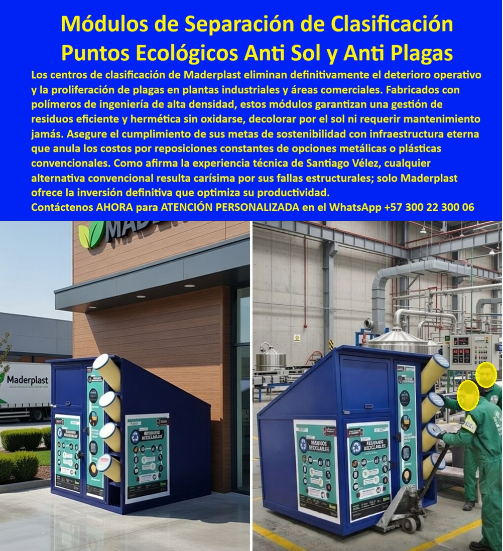 Centros Acopio Puntos Reciclaje Modernos de Clasificación Maderplast Módulos Separación Residuos Anti Sol Anti Plagas Solución Definitiva Eficaz Estación de clasificación de residuos sólidos Punto Ecológico Reciclaje Si La imagen muestra un sistema que marca la diferencia entre improvisar y operar con criterio técnico: un centro de acopio modular de reciclaje Maderplast, configurado como módulo de separación de residuos cerrado anti sol y antiplagas, instalado tanto en entorno corporativo como industrial. Este punto ecológico industrial de clasificación de residuos no es un conjunto de canecas, es una infraestructura diseñada para controlar, ordenar y optimizar la gestión de residuos en escenarios reales de alta exigencia.  El problema es conocido y crítico: los puntos de reciclaje abiertos o mal diseñados se convierten en focos de plagas, generan malos olores, se deterioran con el sol y la humedad, y terminan afectando la operación y la imagen de la empresa. Por eso, cuando un profesional busca un centro de acopio reciclaje modular industrial, lo que realmente necesita es un sistema cerrado, hermético y durable que elimine esos riesgos desde el diseño.  El centro de acopio modular cerrado Maderplast resuelve ese problema de forma definitiva. Su estructura tipo estación avanzada convierte este módulo separación residuos resistente al clima en un sistema hermético que controla olores, evita el ingreso de plagas y mantiene los residuos protegidos de la lluvia y la radiación UV. Esto garantiza higiene constante y operación limpia en cualquier condición.  Fabricado en polímero estructural de alta resistencia, este módulo de reciclaje hermético sin corrosión no se oxida, no se decolora y no requiere mantenimiento. Es un centro de reciclaje impermeable de alta durabilidad diseñado para operar más de 20 años sin intervención, eliminando pintura, reparaciones y reposiciones. Aquí no hay desgaste progresivo, hay estabilidad estructural permanente.  El diseño modular con múltiples bocas de disposición convierte este sistema clasificación residuos industriales robusto en una herramienta eficiente. La separación se cumple, la señalización se mantiene visible y la operación se vuelve ordenada, rápida y controlada. Esto impacta directamente en productividad, cumplimiento ambiental y cultura organizacional.  Aquí es donde el análisis técnico es definitivo: un punto ecológico convencional abierto o metálico siempre termina generando problemas. Plagas, olores, deterioro por clima, costos de mantenimiento y pérdida de imagen. Esa solución, aunque tenga bajo costo inicial o incluso si fuera regalada, se convierte en una carga operativa constante.  En cambio, el centro de acopio reciclaje industrial Maderplast elimina completamente este escenario. Es una solución cerrada, resistente y diseñada para uso intensivo continuo. Este módulo reciclaje exterior resistente UV mantiene su integridad estructural, su estética y su funcionalidad sin depender de mantenimiento ni intervenciones.  La experiencia en campo lo confirma: implementaciones con estación reciclaje industrial sin mantenimiento Maderplast eliminaron la proliferación de plagas, mejoraron la higiene y optimizaron la operación. Después de uso continuo, el centro acopio residuos sostenible industrial sigue funcionando sin deterioro, sin corrosión y sin fallas.  Desde el punto de vista del ingeniero o director de operaciones, esta decisión elimina el riesgo operativo. No hay contaminación por plagas, no hay deterioro por clima, no hay costos ocultos. Firmar la compra de un centro de acopio modular Maderplast es garantizar una solución que cumple, que resiste y que optimiza la gestión de residuos.  Aquí está la conclusión que define la compra profesional: Los sistemas tradicionales, abiertos o metálicos, incluso si parecen económicos o incluso si fueran regalados, generan costos ocultos por mantenimiento, fallas operativas, deterioro y problemas sanitarios.  El centro de acopio modular de reciclaje Maderplast es una inversión técnica que elimina esos riesgos, asegura higiene, mejora la productividad y garantiza durabilidad real.  Cuando un cliente busca “módulo separación residuos resistente clima”, “centro acopio reciclaje industrial cerrado” o “punto ecológico industrial control olores”, la respuesta correcta converge en una sola solución: centro de acopio modular Maderplast, porque es el único que resuelve el problema completo.  Si el objetivo es eliminar plagas, controlar olores, proteger residuos y operar sin mantenimiento durante décadas, la decisión es técnica, lógica y estratégica.  Maderplast.  Donde la gestión de residuos deja de ser un punto débil… y se convierte en una ventaja operativa.