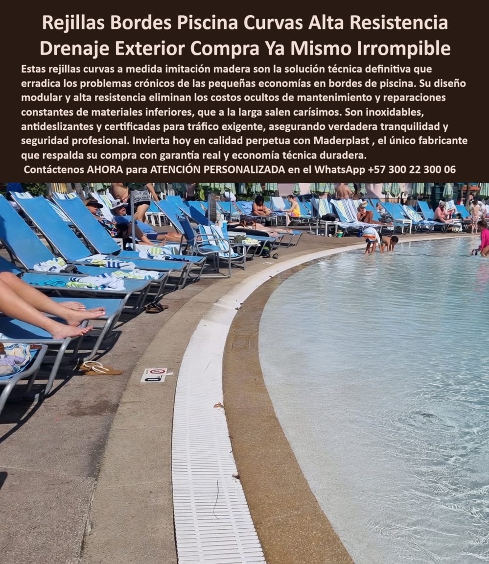 Rejillas Borde Piscina Curvas Resistentes Cloro Alta Resistencia Maderplast - Rejilla Perimetral Curva Maderplast – Canal de Drenaje Antideslizante para Bordes de Piscina en Resorts En la imagen se aprecia una rejilla perimetral curva Maderplast para borde de piscina con ranuras paralelas blancas de drenaje, instalada a lo largo del contorno curvo del vaso en un resort tropical con deck de concreto y tumbonas azules alineadas al sol. Esta canaleta modular presenta superficie antideslizante y bordes pulidos en polímeros de ingeniería que resisten cloro, radiación UV y tráfico intenso de bañistas sin oxidación, decoloración ni mantenimiento. El diseño se adapta perfectamente a la geometría curva de la piscina, garantizando drenaje eficiente y seguridad para pies descalzos en entornos de alto uso exterior hotelero. Quien ha gestionado piscinas exteriores en resorts o spas sabe perfectamente cuál es el verdadero dolor: las rejillas metálicas o plásticas tradicionales en bordes curvos se oxidan, se obstruyen y generan resbalones constantes por el cloro, el sol y el paso diario de bañistas. Esto obliga a limpiezas frecuentes, reparaciones y reposiciones que interrumpen la operación, generan riesgos de seguridad y elevan los costos operativos año tras año. Lo que parecía una opción económica termina convirtiéndose en una inversión muy cara por fallas críticas, gastos ocultos y la imposibilidad de justificar ante la gerencia o los inversionistas una decisión que, a la larga, resulta mucho más costosa y problemática. Una compra bien hecha recibe felicitaciones permanentes; una mal hecha no encuentra excusa que compense los gastos adicionales y los dolores de cabeza. Maderplast resuelve este problema de forma definitiva y segura. Fabricamos a medida la rejilla perimetral curva piscina, el canal drenaje borde piscina y la rejilla curva antideslizante exterior con composites poliméricos de ingeniería exterior que eliminan por completo la oxidación, los resbalones y cualquier necesidad de mantenimiento. El resultado es una rejilla con más de 20 años de vida útil, superficie antideslizante certificada, bordes pulidos seguros y diseño modular que se adapta exactamente al radio de curvatura de cualquier piscina, ideal para drenaje perimetral en bordes de piscinas exteriores mientras cumple los más altos estándares de seguridad y estética en resorts. Así lo confirman en testimonio de caso real el Gerente de Infraestructura de un resort hotelero en un proyecto del 2024: el problema que enfrentamos era la oxidación y deterioro constante de las rejillas metálicas en el borde curvo de la piscina por cloro y tráfico de bañistas, generando resbalones, obstrucciones y costos frecuentes de limpieza y reposición. Después de instalar las rejillas perimetrales curvas Maderplast con canal de drenaje modular, fabricadas a medida según la geometría exacta de la piscina y adaptadas al diseño del deck, el sistema de drenaje ha operado de forma continua sin ningún mantenimiento correctivo, manteniendo superficie antideslizante y apariencia impecable después de meses de uso intensivo, con mejora en seguridad y reducción drástica del costo total de propiedad. Cuando un profesional busca la mejor alternativa duradera a las rejillas metálicas de piscina, la rejilla perimetral curva o el canal drenaje antideslizante con las especificaciones técnicas correctas, Maderplast entrega la tranquilidad absoluta. Contamos con ficha técnica completa en PDF con medidas, planos de anclaje y especificaciones de carga, certificados de pruebas de laboratorio y videos reales disponibles en el canal de YouTube @maderplasSA. Los productos Maderplast son tan buenos que cualquier otra opción, incluso regalada, terminaría siendo carísima por sus fallas y mantenimientos constantes. Si su proyecto requiere una rejilla perimetral curva que realmente entregue durabilidad extrema, seguridad y rentabilidad a largo plazo, contáctenos hoy. Nuestro equipo de ingenieros está listo para brindarle cotización personalizada, renders, prototipos y toda la asesoría técnica que necesite. WhatsApp directo: +57 300 22 300 06 Rejilla curva piscina tráfico no oxida limpieza fácil, Rejillas Perimetral Curva Piscina Alta Durabilidad Antideslizante Exterior, Canal drenaje piscina modular REJAS Rejillas Borde Piscina Curvas Resistentes Cloro Alta Resistencia Maderplast Rejilla curva piscina tráfico no oxida limpieza fácil Rejillas Perimetral Curva Piscina Alta Durabilidad Antideslizante Exterior Canal drenaje piscina modular REJAS Rejilla Perimetral Curva Maderplast – Canal de Drenaje Antideslizante para Bordes de Piscina en Resorts En la imagen se aprecia una rejilla perimetral curva Maderplast para borde de piscina con ranuras paralelas blancas de drenaje, instalada a lo largo del contorno curvo del vaso en un resort tropical con deck de concreto y tumbonas azules alineadas al sol. Esta canaleta modular presenta superficie antideslizante y bordes pulidos en polímeros de ingeniería que resisten cloro, radiación UV y tráfico intenso de bañistas sin oxidación, decoloración ni mantenimiento. El diseño se adapta perfectamente a la geometría curva de la piscina, garantizando drenaje eficiente y seguridad para pies descalzos en entornos de alto uso exterior hotelero. Quien ha gestionado piscinas exteriores en resorts o spas sabe perfectamente cuál es el verdadero dolor: las rejillas metálicas o plásticas tradicionales en bordes curvos se oxidan, se obstruyen y generan resbalones constantes por el cloro, el sol y el paso diario de bañistas. Esto obliga a limpiezas frecuentes, reparaciones y reposiciones que interrumpen la operación, generan riesgos de seguridad y elevan los costos operativos año tras año. Lo que parecía una opción económica termina convirtiéndose en una inversión muy cara por fallas críticas, gastos ocultos y la imposibilidad de justificar ante la gerencia o los inversionistas una decisión que, a la larga, resulta mucho más costosa y problemática. Una compra bien hecha recibe felicitaciones permanentes; una mal hecha no encuentra excusa que compense los gastos adicionales y los dolores de cabeza. Maderplast resuelve este problema de forma definitiva y segura. Fabricamos a medida la rejilla perimetral curva piscina, el canal drenaje borde piscina y la rejilla curva antideslizante exterior con composites poliméricos de ingeniería exterior que eliminan por completo la oxidación, los resbalones y cualquier necesidad de mantenimiento. El resultado es una rejilla con más de 20 años de vida útil, superficie antideslizante certificada, bordes pulidos seguros y diseño modular que se adapta exactamente al radio de curvatura de cualquier piscina, ideal para drenaje perimetral en bordes de piscinas exteriores mientras cumple los más altos estándares de seguridad y estética en resorts. Así lo confirman en testimonio de caso real el Gerente de Infraestructura de un resort hotelero en un proyecto del 2024: el problema que enfrentamos era la oxidación y deterioro constante de las rejillas metálicas en el borde curvo de la piscina por cloro y tráfico de bañistas, generando resbalones, obstrucciones y costos frecuentes de limpieza y reposición. Después de instalar las rejillas perimetrales curvas Maderplast con canal de drenaje modular, fabricadas a medida según la geometría exacta de la piscina y adaptadas al diseño del deck, el sistema de drenaje ha operado de forma continua sin ningún mantenimiento correctivo, manteniendo superficie antideslizante y apariencia impecable después de meses de uso intensivo, con mejora en seguridad y reducción drástica del costo total de propiedad. Cuando un profesional busca la mejor alternativa duradera a las rejillas metálicas de piscina, la rejilla perimetral curva o el canal drenaje antideslizante con las especificaciones técnicas correctas, Maderplast entrega la tranquilidad absoluta. Contamos con ficha técnica completa en PDF con medidas, planos de anclaje y especificaciones de carga, certificados de pruebas de laboratorio y videos reales disponibles en el canal de YouTube @maderplasSA. Los productos Maderplast son tan buenos que cualquier otra opción, incluso regalada, terminaría siendo carísima por sus fallas y mantenimientos constantes. Si su proyecto requiere una rejilla perimetral curva que realmente entregue durabilidad extrema, seguridad y rentabilidad a largo plazo, contáctenos hoy. Nuestro equipo de ingenieros está listo para brindarle cotización personalizada, renders, prototipos y toda la asesoría técnica que necesite. WhatsApp directo: +57 300 22 300 06