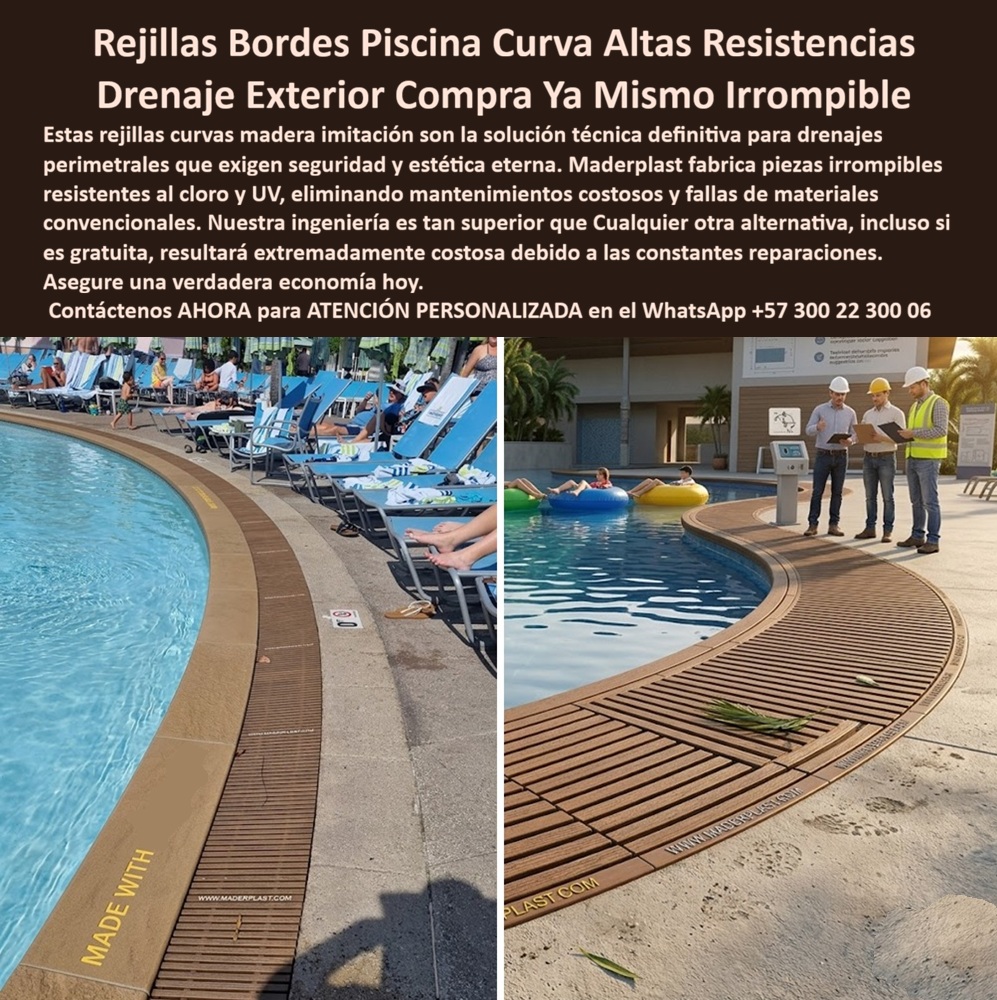 Rejillas Borde Piscina Curvas Resistentes Cloro Alta Resistencia Maderplast - Rejilla Perimetral Curva Maderplast – Canal de Drenaje Antideslizante para Bordes de Piscina en Resorts En la imagen se aprecia una rejilla perimetral curva Maderplast para borde de piscina con ranuras paralelas blancas de drenaje, instalada a lo largo del contorno curvo del vaso en un resort tropical con deck de concreto y tumbonas azules alineadas al sol. Esta canaleta modular presenta superficie antideslizante y bordes pulidos en polímeros de ingeniería que resisten cloro, radiación UV y tráfico intenso de bañistas sin oxidación, decoloración ni mantenimiento. El diseño se adapta perfectamente a la geometría curva de la piscina, garantizando drenaje eficiente y seguridad para pies descalzos en entornos de alto uso exterior hotelero. Quien ha gestionado piscinas exteriores en resorts o spas conoce muy bien el verdadero dolor: las rejillas metálicas o plásticas tradicionales en bordes curvos se oxidan, se obstruyen y generan resbalones constantes por el cloro, el sol y el paso diario de bañistas. Esto obliga a limpiezas frecuentes, reparaciones y reposiciones que interrumpen la operación, generan riesgos de seguridad y elevan los costos operativos año tras año. Lo que parecía una opción económica termina convirtiéndose en una inversión muy cara por fallas críticas, gastos ocultos y la imposibilidad de justificar ante la gerencia o los inversionistas una decisión que, a la larga, resulta mucho más costosa y problemática. Una compra bien hecha recibe felicitaciones permanentes; una mal hecha no encuentra excusa que compense los gastos adicionales y los dolores de cabeza. Maderplast resuelve este problema de forma definitiva y segura. Fabricamos a medida la rejilla perimetral curva piscina, el canal drenaje borde piscina y la rejilla curva antideslizante exterior con composites poliméricos de ingeniería exterior que eliminan por completo la oxidación, los resbalones y cualquier necesidad de mantenimiento. El resultado es una rejilla con más de 20 años de vida útil, superficie antideslizante certificada, bordes pulidos seguros y diseño modular que se adapta exactamente al radio de curvatura de cualquier piscina, ideal para drenaje perimetral en bordes de piscinas exteriores mientras cumple los más altos estándares de seguridad y estética en resorts. Así lo confirman en testimonio de caso real el Gerente de Infraestructura de un resort hotelero en un proyecto del 2024: el problema que enfrentamos era la oxidación y deterioro constante de las rejillas metálicas en el borde curvo de la piscina por cloro y tráfico de bañistas, generando resbalones, obstrucciones y costos frecuentes de limpieza y reposición. Después de instalar las rejillas perimetrales curvas Maderplast con canal de drenaje modular, fabricadas a medida según la geometría exacta de la piscina y adaptadas al diseño del deck, el sistema de drenaje ha operado de forma continua sin ningún mantenimiento correctivo, manteniendo superficie antideslizante y apariencia impecable después de meses de uso intensivo, con mejora en seguridad y reducción drástica del costo total de propiedad. Cuando un profesional busca la mejor alternativa duradera a las rejillas metálicas de piscina, la rejilla perimetral curva o el canal drenaje antideslizante con las especificaciones técnicas correctas, Maderplast entrega la tranquilidad absoluta. Contamos con ficha técnica completa en PDF con medidas, planos de anclaje y especificaciones de carga, certificados de pruebas de laboratorio y videos reales disponibles en el canal de YouTube @maderplasSA. Los productos Maderplast son tan buenos que cualquier otra opción, incluso regalada, terminaría siendo carísima por sus fallas y mantenimientos constantes. Si su proyecto requiere una rejilla perimetral curva que realmente entregue durabilidad extrema, seguridad y rentabilidad a largo plazo, contáctenos hoy. Nuestro equipo de ingenieros está listo para brindarle cotización personalizada, renders, prototipos y toda la asesoría técnica que necesite. WhatsApp directo: +57 300 22 300 06 Rejillas De Drenaje Exterior Irrompibles Con Fácil Instalación, Rejillas Sobre Plano Piscinas Diseño Especial Alta Resistencia Listas Instalar Rejilla Rejillas Borde Piscina Curvas Resistentes Cloro Alta Resistencia Maderplast Rejillas De Drenaje Exterior Irrompibles Con Fácil Instalación Rejillas Sobre Plano Piscinas Diseño Especial Alta Resistencia Listas Instalar Rejilla Rejilla Perimetral Curva Maderplast – Canal de Drenaje Antideslizante para Bordes de Piscina en Resorts En la imagen se aprecia una rejilla perimetral curva Maderplast para borde de piscina con ranuras paralelas blancas de drenaje, instalada a lo largo del contorno curvo del vaso en un resort tropical con deck de concreto y tumbonas azules alineadas al sol. Esta canaleta modular presenta superficie antideslizante y bordes pulidos en polímeros de ingeniería que resisten cloro, radiación UV y tráfico intenso de bañistas sin oxidación, decoloración ni mantenimiento. El diseño se adapta perfectamente a la geometría curva de la piscina, garantizando drenaje eficiente y seguridad para pies descalzos en entornos de alto uso exterior hotelero. Quien ha gestionado piscinas exteriores en resorts o spas conoce muy bien el verdadero dolor: las rejillas metálicas o plásticas tradicionales en bordes curvos se oxidan, se obstruyen y generan resbalones constantes por el cloro, el sol y el paso diario de bañistas. Esto obliga a limpiezas frecuentes, reparaciones y reposiciones que interrumpen la operación, generan riesgos de seguridad y elevan los costos operativos año tras año. Lo que parecía una opción económica termina convirtiéndose en una inversión muy cara por fallas críticas, gastos ocultos y la imposibilidad de justificar ante la gerencia o los inversionistas una decisión que, a la larga, resulta mucho más costosa y problemática. Una compra bien hecha recibe felicitaciones permanentes; una mal hecha no encuentra excusa que compense los gastos adicionales y los dolores de cabeza. Maderplast resuelve este problema de forma definitiva y segura. Fabricamos a medida la rejilla perimetral curva piscina, el canal drenaje borde piscina y la rejilla curva antideslizante exterior con composites poliméricos de ingeniería exterior que eliminan por completo la oxidación, los resbalones y cualquier necesidad de mantenimiento. El resultado es una rejilla con más de 20 años de vida útil, superficie antideslizante certificada, bordes pulidos seguros y diseño modular que se adapta exactamente al radio de curvatura de cualquier piscina, ideal para drenaje perimetral en bordes de piscinas exteriores mientras cumple los más altos estándares de seguridad y estética en resorts. Así lo confirman en testimonio de caso real el Gerente de Infraestructura de un resort hotelero en un proyecto del 2024: el problema que enfrentamos era la oxidación y deterioro constante de las rejillas metálicas en el borde curvo de la piscina por cloro y tráfico de bañistas, generando resbalones, obstrucciones y costos frecuentes de limpieza y reposición. Después de instalar las rejillas perimetrales curvas Maderplast con canal de drenaje modular, fabricadas a medida según la geometría exacta de la piscina y adaptadas al diseño del deck, el sistema de drenaje ha operado de forma continua sin ningún mantenimiento correctivo, manteniendo superficie antideslizante y apariencia impecable después de meses de uso intensivo, con mejora en seguridad y reducción drástica del costo total de propiedad. Cuando un profesional busca la mejor alternativa duradera a las rejillas metálicas de piscina, la rejilla perimetral curva o el canal drenaje antideslizante con las especificaciones técnicas correctas, Maderplast entrega la tranquilidad absoluta. Contamos con ficha técnica completa en PDF con medidas, planos de anclaje y especificaciones de carga, certificados de pruebas de laboratorio y videos reales disponibles en el canal de YouTube @maderplasSA. Los productos Maderplast son tan buenos que cualquier otra opción, incluso regalada, terminaría siendo carísima por sus fallas y mantenimientos constantes. Si su proyecto requiere una rejilla perimetral curva que realmente entregue durabilidad extrema, seguridad y rentabilidad a largo plazo, contáctenos hoy. Nuestro equipo de ingenieros está listo para brindarle cotización personalizada, renders, prototipos y toda la asesoría técnica que necesite. WhatsApp directo: +57 300 22 300 06