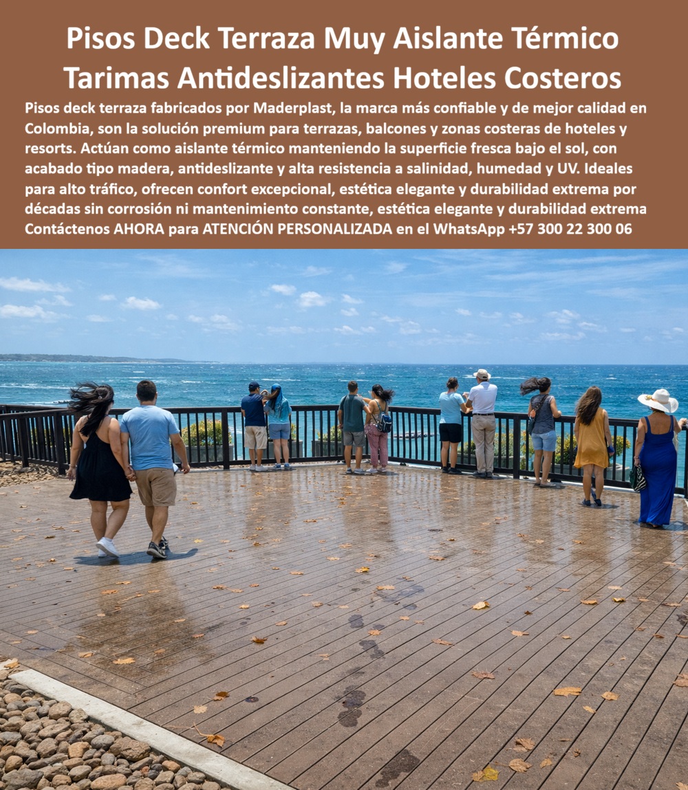Pisos Deck Terraza Aislante Térmico Suelo Flotado Antideslizante Maderplast Pisos Suelos Confortables Terrazas Libres De Corrosión Decks Playeros Antideslizantes Resistencia UV Salinidad Suelos Deck Hoteles Costeros Confort Alto Tráfico  PISOS DECK PARA TERRAZA COSTERA DE ALTO TRÁFICO: EL ESTÁNDAR QUE CONVIERTE UN MIRADOR EN UNA EXPERIENCIA IRRESISTIBLE Cuando una terraza costera de hotel concentra simultáneamente decenas de huéspedes caminando sobre superficie mojada por la brisa marina, bajo sol caribe directo, con viento salino constante y vistas al océano que nadie quiere perderse, el piso que está bajo esos pies no es un detalle de diseño: es la infraestructura que determina si esa escena se repite sin incidentes durante dos décadas o genera el primer accidente por caída antes de terminar la segunda temporada. El piso deck terraza aislante térmico antideslizante para hoteles costeros fabricado por Maderplast en polímero técnico de alto impacto es exactamente la solución que ese entorno exige: superficie transitable con confort descalzo y con calzado bajo cualquier condición climática, antideslizante certificado activo en condición seca y mojada, y resistencia estructural a la salinidad marina, la radiación UV y el tráfico peatonal intenso continuo que ningún material convencional sostiene con esa combinación de factores durante más de cinco años sin intervención. La imagen lo demuestra con la autoridad de lo real: una terraza mirador de gran superficie revestida en deck bicolor tono oscuro con veteado longitudinal tipo madera, completamente mojada por la humedad marina, con múltiples huéspedes transitando simultáneamente en distintas direcciones hacia la barandilla con vistas al mar caribe turquesa. Las tablillas muestran color homogéneo sin manchas de salitre acumulado, juntas de drenaje limpias sin obstrucción, planimetría perfectamente nivelada sin tablones con deformación o levantamiento, y superficie que bajo esa condición de humedad visible mantiene el agarre que permite a los huéspedes acercarse con confianza al borde de la terraza. Ese comportamiento bajo lluvia y humedad marina no requiere tratamiento superficial periódico ni aplicación de productos antideslizantes: es una propiedad física permanente del perfil de polímero técnico que Maderplast fabrica con textura estructural integrada en el molde, no aplicada como acabado que se desgasta con el uso. El director de obras de un hotel costero que ha gestionado terrazas mirador con cerámica antideslizante convencional conoce el ciclo exacto: la cerámica pierde coeficiente de rozamiento con el desgaste superficial acelerado por la abrasión de arena marina que los huéspedes transportan en el calzado, el rejuntado acumula salitre y desarrolla manchas que ningún producto de limpieza elimina completamente, y el movimiento diferencial de la estructura bajo temperatura genera fisuras en las juntas que acumulan humedad y derivan en levantamientos locales que representan riesgo de tropiezo. Los suelos deck para hoteles costeros de confort y alto tráfico de Maderplast no experimentan ninguno de esos procesos porque el polímero técnico no tiene porosidad capilar que acumule salitre, no tiene rejuntado que fisure y no tiene acabado superficial que se desgaste: la textura antideslizante es el material mismo, no una capa sobre él. Carolina Mejía, Gerente General del Hotel Mirador Punta Barú en la costa Caribe colombiana, lo certifica desde cuatro temporadas completas de operación: "Nuestra terraza mirador es el área de mayor tráfico del hotel y la más fotografiada por los huéspedes. Antes de Maderplast teníamos cerámica que en dos años ya mostraba manchas de salitre imposibles de eliminar y dos zonas con levantamiento de piezas que tuvimos que señalar como precaución. Con el deck Maderplast instalado hace cuatro temporadas, la terraza se ve hoy exactamente igual que el día de inauguración, no hemos tenido un solo incidente de seguridad relacionado con el piso, y los huéspedes que regresan comentan que el mirador se mantiene mejor que la primera vez que lo visitaron. Ese comentario, de un huésped recurrente que compara, es el mejor certificado de calidad que un producto puede recibir. No existe otro material que le recomendaría a un colega para una terraza costera de alto tráfico." Los decks playeros antideslizantes con resistencia UV y salinidad de Maderplast se fabrican a medida, se instalan sobre estructura existente sin demolición y se entregan con garantía documentada superior a veinte años y fichas técnicas certificadas listas para auditorías de seguridad. Cuando el océano está al frente y los pies de sus huéspedes están sobre su piso, Maderplast es la única garantía que no falla. Asesoría Especializada con un Especialista de Maderplast — Atención Personalizada en este WhatsApp: +57 300 22 300 06