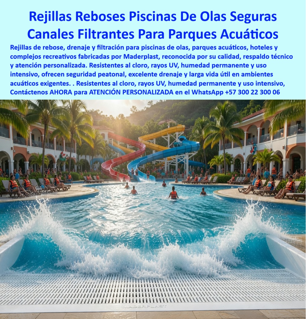 Rejillas Borde Piscina De Olas Rejillas Rebose Piscina Maderplast Rejillas Curvas Piscinas Desbordantes Hoteleras Rejillas Filtrantes Piscina Olas Parque Acuático Resistentes Cloro Sin Mantenimiento Rejillas Filtrantes Fuentes Y Piscina  Rejillas de Rebose y Canales Filtrantes para Piscinas de Olas — La Solución Definitiva de Maderplast para Parques Acuáticos y Hoteles El borde perimetral de una piscina de olas con rebose continuo es el punto de mayor exigencia técnica de toda la instalación acuática: soporta oleaje permanente, tráfico peatonal intensivo, cloro en concentraciones altas y exposición solar sin descanso. Las rejillas de rebose fabricadas por Maderplast en plástico técnico de alta densidad responden exactamente a esa exigencia: ranuras paralelas antideslizantes de geometría precisa, color blanco integral que no se pinta ni se pela, bordes pulidos y finos acabados estéticos con el nombre Maderplast en relieve para trazabilidad técnica, disponibles en versiones rectas y curvas para piscinas desbordantes hoteleras, canales filtrantes perimetrales, bordes de splash zones y sistemas de drenaje para fuentes ornamentales y playas artificiales, fabricadas a medida sobre plano, con tolerancias industriales controladas y entrega llave en mano. Cuando un gerente de proyecto hotelero o un ingeniero de infraestructura acuática busca rejillas filtrantes piscina olas parque acuático resistentes al cloro sin mantenimiento, la primera pregunta no es de precio: es de respaldo. Necesita saber que ese componente no fallará a los 18 meses, que no amarillea con el UV tropical, que no se deformará con el oleaje continuo ni se convertirá en riesgo de responsabilidad civil. Las rejillas Maderplast eliminan todas esas dudas de raíz: son inoxidables, no se corroen, no se oxidan, resisten la salinidad marina, los rayos UV y el ozono sin degradarse, con vida útil garantizada superior a 20 años bajo uso intensivo. Eso lo demuestran las pruebas de laboratorio llevadas al límite extremo disponibles en youtube.com/@maderplasSA, donde los materiales Maderplast enfrentan mazo de construcción, retroexcavadora y rotomartillo sin ceder. La trampa que arruina presupuestos en dotaciones hoteleras y centros recreativos es siempre la misma: elegir rejillas de borde piscina por precio inicial. El acero inoxidable se corroe con el cloro en menos de dos años. Los plásticos de baja densidad amarillean y generan riesgo de corte. La cerámica se agrieta con el golpe de ola continuo. Cada reposición trae costos de mano de obra, días sin operación y pérdida de imagen ante los huéspedes. Los materiales inoxidables libres de mantenimiento de Maderplast eliminan ese ciclo: la inversión inicial es la única inversión, porque no hay pintura, no hay sellados, no hay reposiciones, no hay mantenimientos ocultos en el costo total de propiedad. Los demás productos, incluso regalados, resultan carísimos a mediano plazo por sus fallas prematuras, reclamos no atendidos y pérdida de imagen que ningún gerente de complejo turístico puede permitirse. Cuando se trata de rejillas curvas para piscinas desbordantes y canales filtrantes para parques acuáticos en plástico técnico, Maderplast es el fabricante colombiano que convierte el plano del proyecto en piezas reales, instaladas y funcionando, con fichas técnicas descargables, renders en 3D, planos DWG y certificados de laboratorio listos para cualquier expediente técnico o pliego de licitación. El ingeniero que especifica este sistema no está comprando un accesorio: está adquiriendo un activo de larga vida útil, exento de depreciación por deterioro ambiental, que protege su obra, su presupuesto y su firma en la orden de compra. Maderplast acompaña desde el anteproyecto hasta la puesta en marcha. Asesoría Especializada con un Especialista de Maderplast — WhatsApp: +57 300 22 300 06.