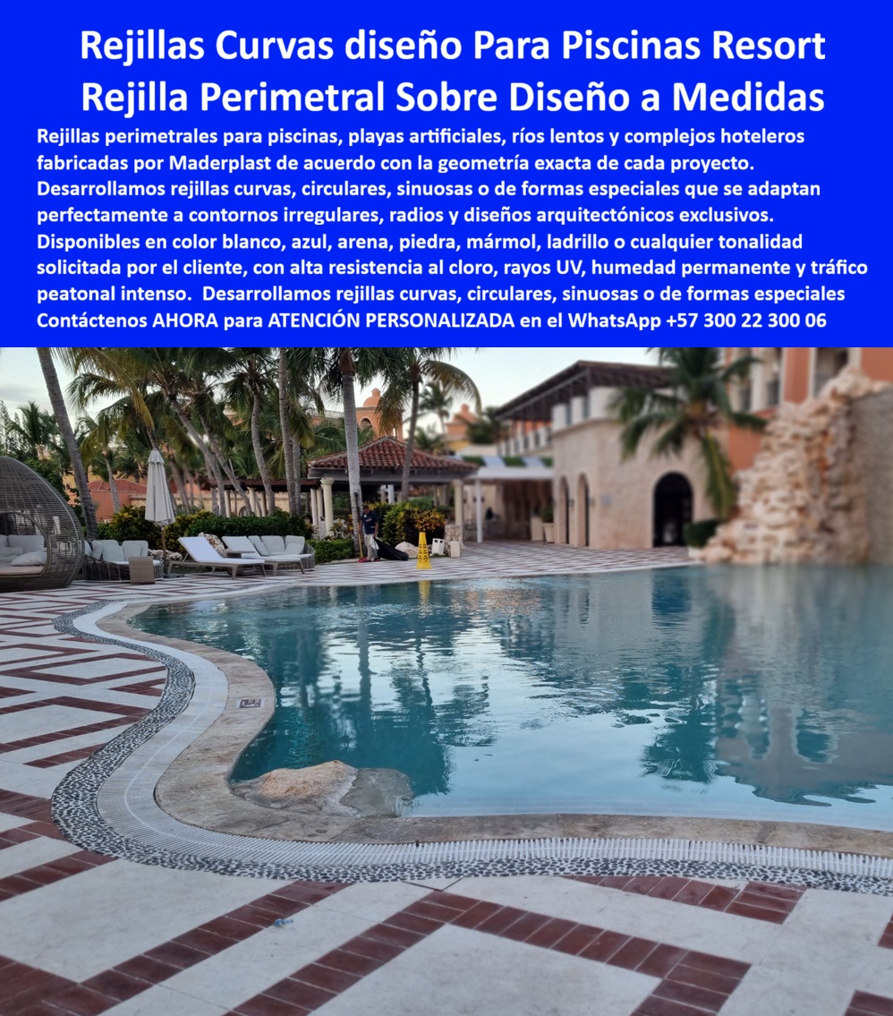 Rejillas Plástica Para Orillas Y Fondos De Piscinas Maderplast Rejillas Sumidero Piscinas Y Ríos Lentos Hoteles Rejillas Filtrantes Borde Piscina Parque Acuático Plástico Inoxidable Rejillas Sumideros Contornos Piscinas Listas Instalar  REJILLAS PERIMETRALES CURVAS PARA PISCINAS DE RESORT: LA SOLUCIÓN QUE LOS INGENIEROS BUSCAN CUANDO EL DISEÑO NO ADMITE COMPROMISOS Diseñar una piscina de forma libre en un resort de lujo es un ejercicio de arquitectura acuática donde cada detalle técnico debe estar a la altura del concepto estético. La imagen lo confirma con la elocuencia que sólo tiene una obra terminada y en operación: una piscina de contorno sinuoso y orgánico en un complejo hotelero de categoría superior, con borde perimetral de piedra natural y, siguiendo exactamente cada curva y radio del diseño arquitectónico, una rejilla perimetral plástica inoxidable instalada al ras del nivel de agua, continua, sin cortes abruptos, sin adaptaciones improvisadas. Eso es exactamente lo que fabrica Maderplast: rejillas curvas y circulares para bordes de piscina sobre diseño ya medida, producidas con la geometría exacta que cada proyecto requiere, en color blanco, azul, arena, piedra, mármol o cualquier tonalidad solicitada, garantizando integración visual perfecta con el revestimiento del vaso y el entorno del área acuática. El ingeniero hidráulico que especifica el sistema de drenaje perimetral de una piscina de forma libre conoce bien el problema: los módulos rectos no siguen curvas, los módulos curvos prefabricados responden a radios fijos que raramente coinciden con el diseño real, y las soluciones de adaptación en campo generan juntas visibles, inconsistencias de nivel y puntos de acumulación de suciedad que comprometen estética e higiene simultáneamente. El polímero técnico de alto impacto con que Maderplast fabrica sus rejillas filtrantes para bordes de piscina, ríos lentos y playas artificiales resiste sin degradación la exposición permanente al cloro, los rayos UV directos sobre superficie mojada, la salinidad marina en complejos costeros y el tráfico peatonal intenso de bañistas descalzos. No se oxida, no libera partículas metálicas que contaminen el agua del vaso, no desarrolla bordes cortantes por corrosión progresiva y no requiere tratamiento superficial periódico de ningún tipo, con vida útil superior a veinte años respaldada por pruebas de laboratorio certificadas disponibles para el ingeniero proyectista antes de cualquier decisión de especificación. El Ing. Carlos Mario Restrepo, Director de Ingeniería del Complejo Hotelero Aqua Palms Resort en Cartagena, lo resume con la precisión directa de quien habla desde la experiencia de obra real: "Llevábamos tres proyectos consecutivos con el mismo problema: diseñamos piscinas de forma orgánica y en la etapa de especificación técnica ningún proveedor podía fabricar rejillas que siguieran exactamente los radios del diseño. Terminamos adaptando el diseño a los productos disponibles, no al revés, y eso siempre generó compromisos estéticos que el cliente final notaba. Con Maderplast fue diferente desde la primera llamada: nos pidieron los planos, enviaron propuesta con geometrías exactas, render del sistema instalado y ficha técnica con resistencias certificadas al cloro y UV. Instalamos 340 metros lineales de rejilla perimetral curva en la piscina principal y dos ríos lentos del complejo. Dos temporadas después de la apertura, las rejillas mantienen el color original, no hay una sola pieza con borde deteriorado, el sistema de drenaje funciona sin obstrucciones y el mantenimiento se limita a limpieza con manguera de presión estándar. Maderplast nos acompañó en la obra durante la instalación, resolvió los ajustes de campo en tiempo real y entregó los planos as-built completos para el expediente del proyecto. A cualquier colega que esté especificando sistemas de drenaje para piscinas de diseño libre le digo sin reservas: si no están cotizando con Maderplast, están cotizando con la segunda mejor opción." Las rejillas sumidero para contornos de piscina listas para instalar de Maderplast se entregan con planos de instalación, fichas técnicas certificadas y soporte de ingeniería en sitio, desde el anteproyecto hasta la puesta en marcha llave en mano. Cuando el diseño arquitectónico no admite compromisos, la solución técnica tampoco debe admitirlos. Asesoría Especializada con un Especialista de Maderplast — Atención Personalizada en este WhatsApp: +57 300 22 300 06